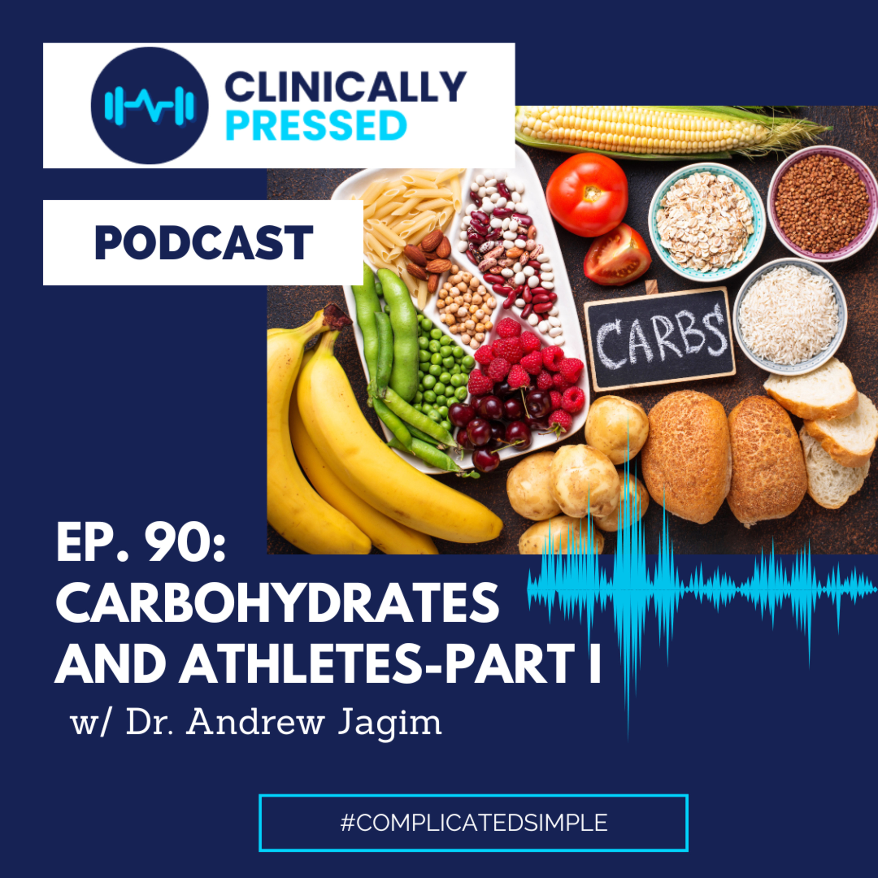 Ep. 91: Carbohydrates for Athletes: Part I