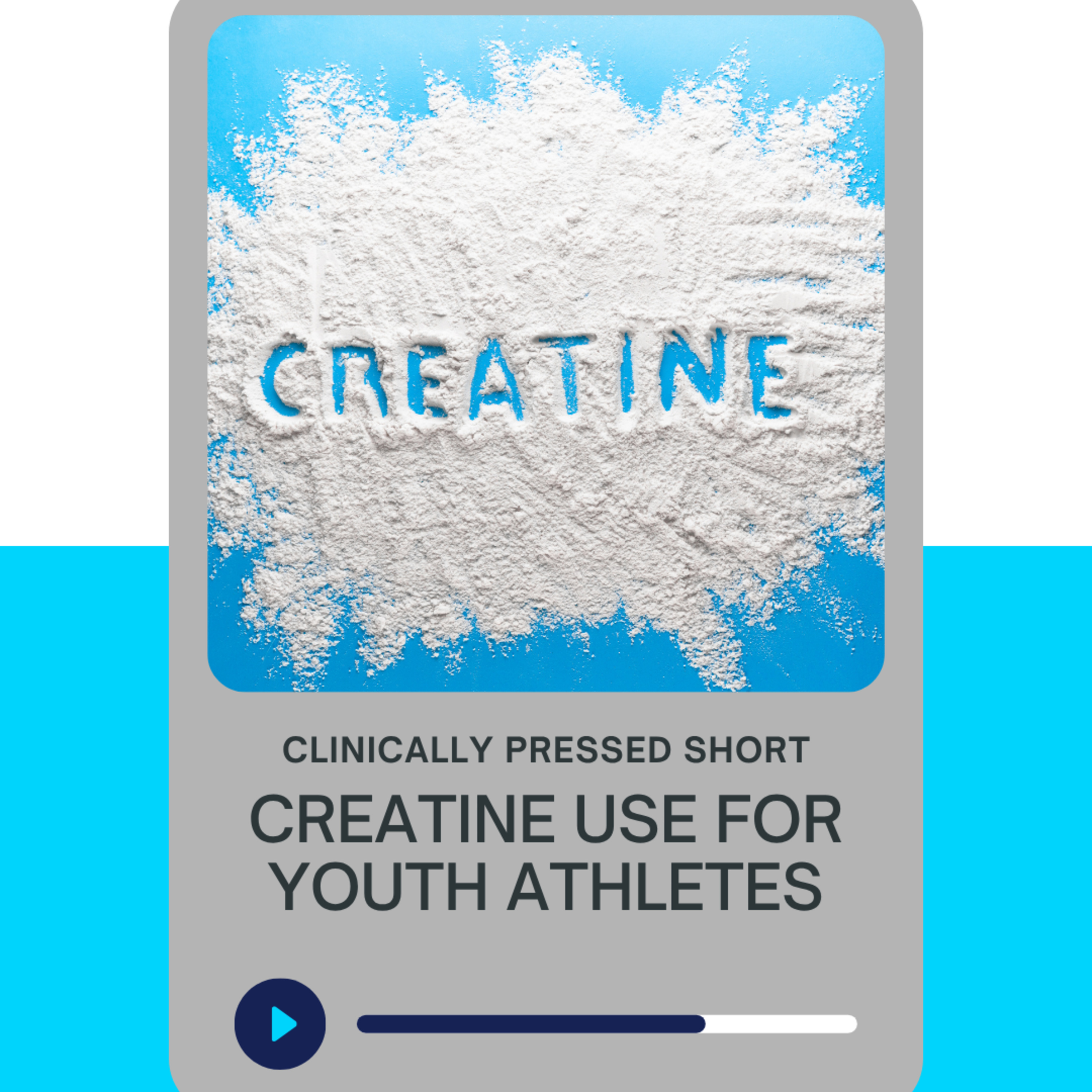 RE-EVAL CP Short: Creatine Use for Youth Athletes