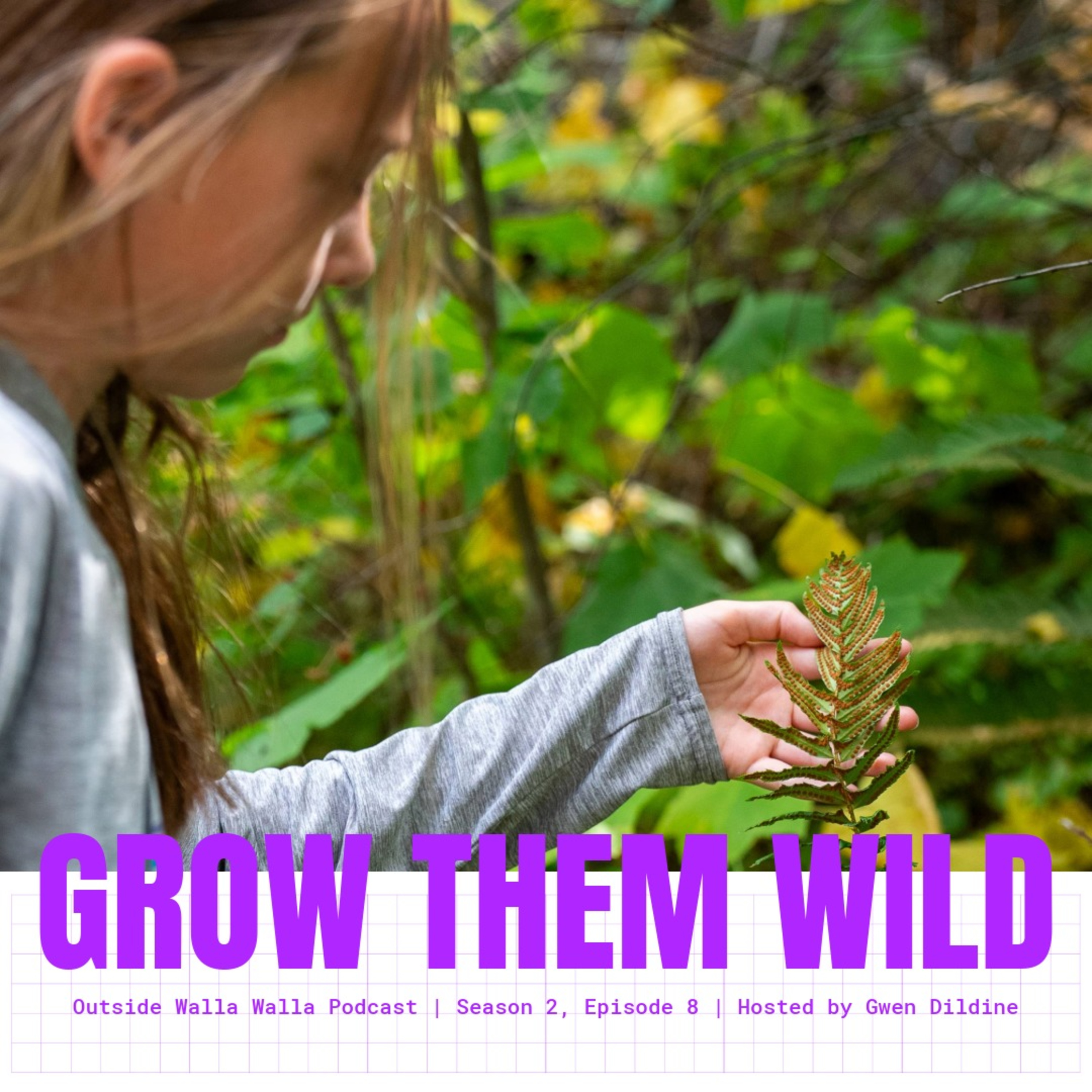 Grow Them Wild episode artwork