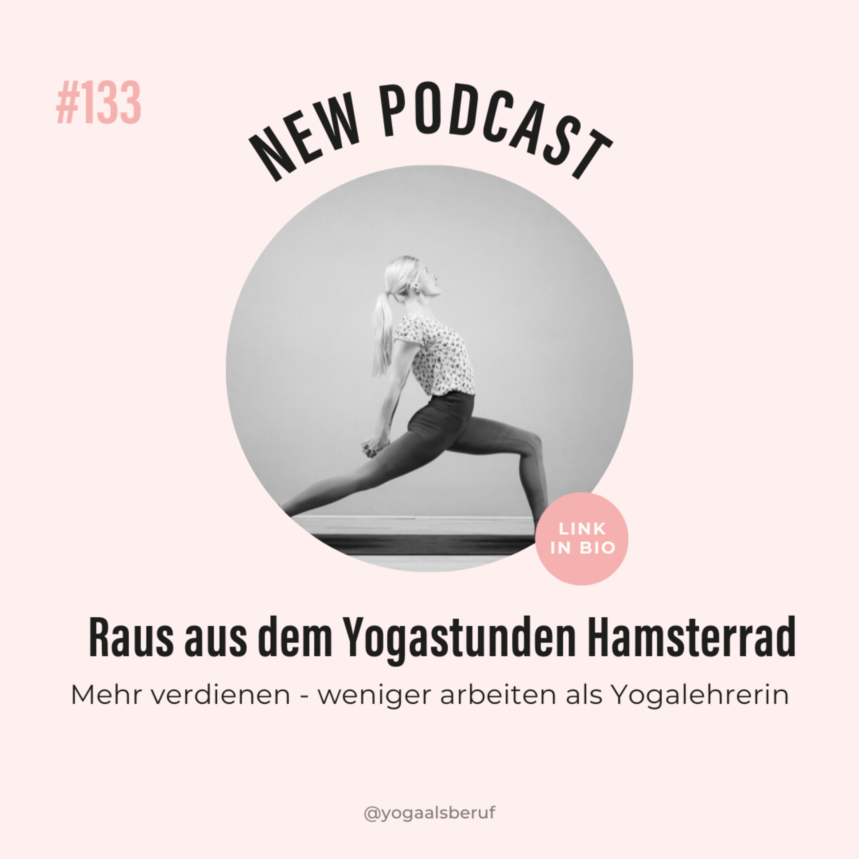 (#133) Raus aus dem Yogastunden- Hamsterrad! So kannst du mehr verdienen und weniger arbeiten als Yogalehrerin