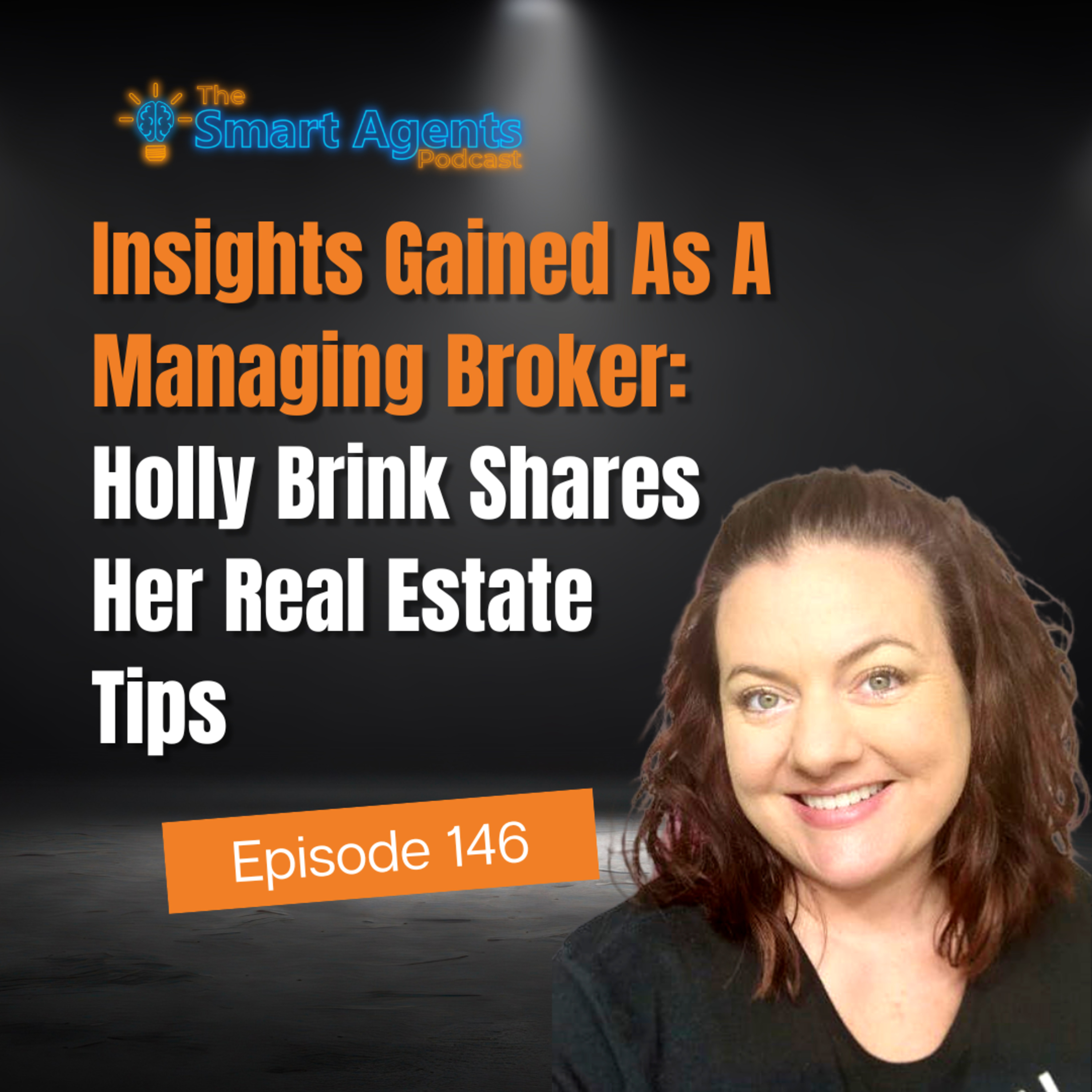 Episode 146: Insights Gained As A Managing Broker: Holly Brink Shares Her Real Estate Tips episode artwork
