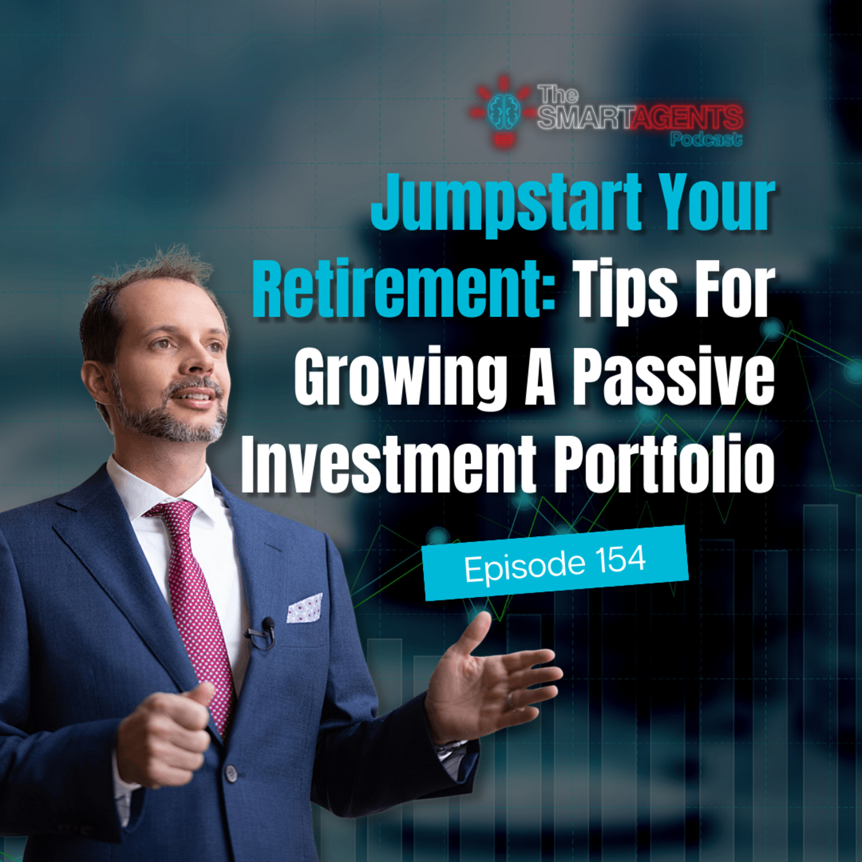 Episode 154: Jumpstart Your Retirement: Tips For Growing A Passive Investment Portfolio episode artwork