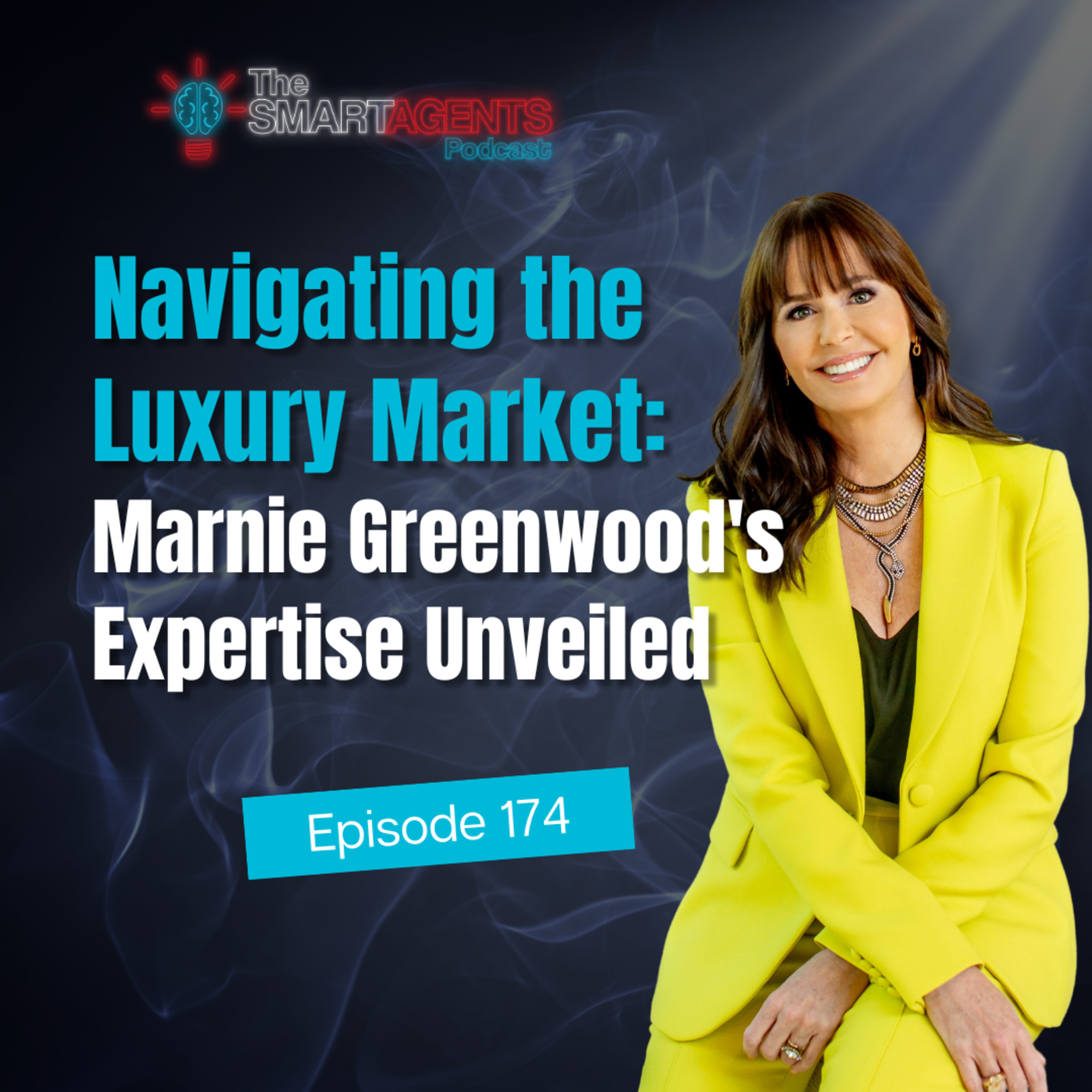 Episode 174: Navigating the Luxury Market: Marnie Greenwood's Expertise Unveiled episode artwork