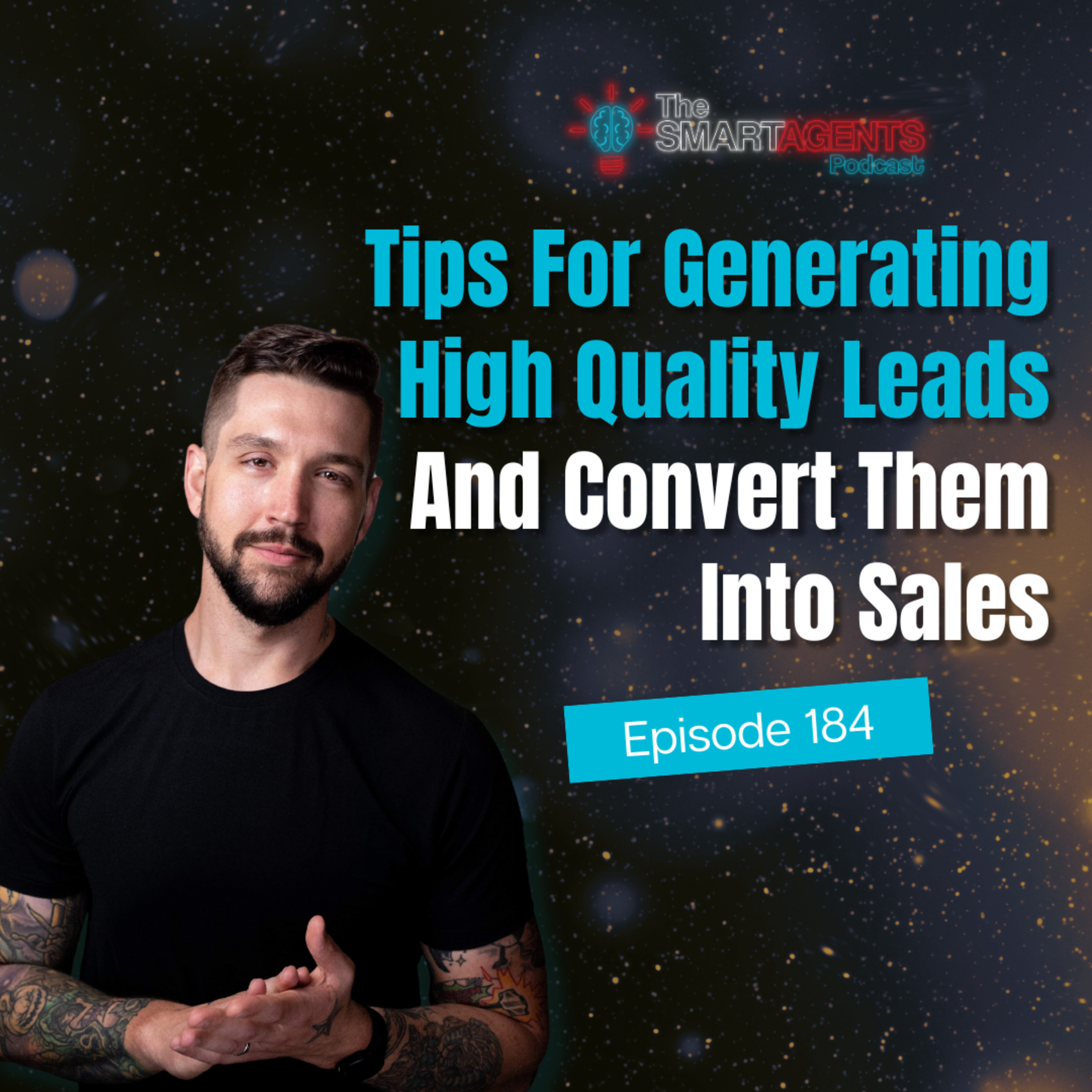 Episode 184: Generate High Quality Leads And Convert Them Into Sales episode artwork