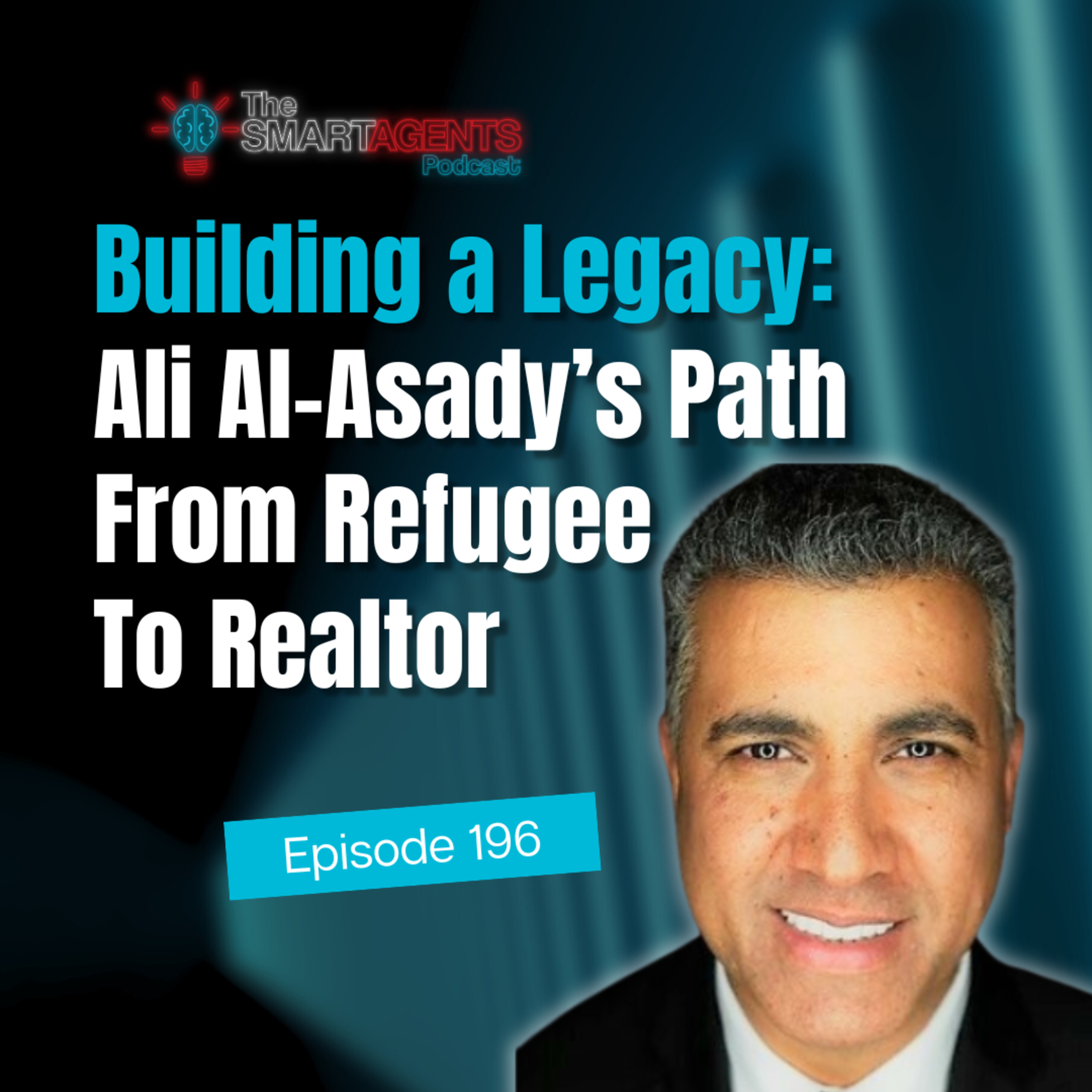 Episode 196: Building a Legacy: Ali Al-Asady’s Path from Refugee to Realtor episode artwork