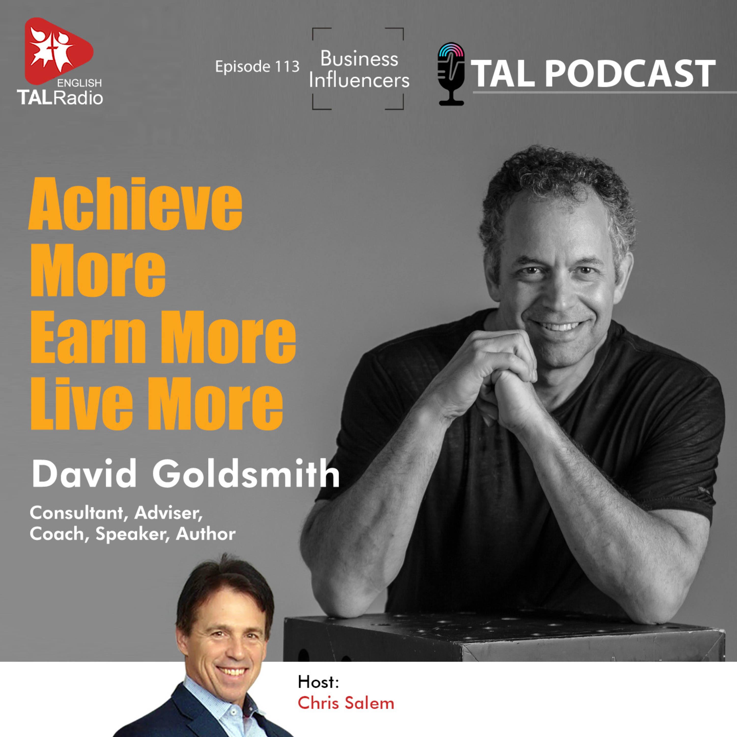 Achieve More, Earn More , Live More | Business Influencers - 113 episode artwork