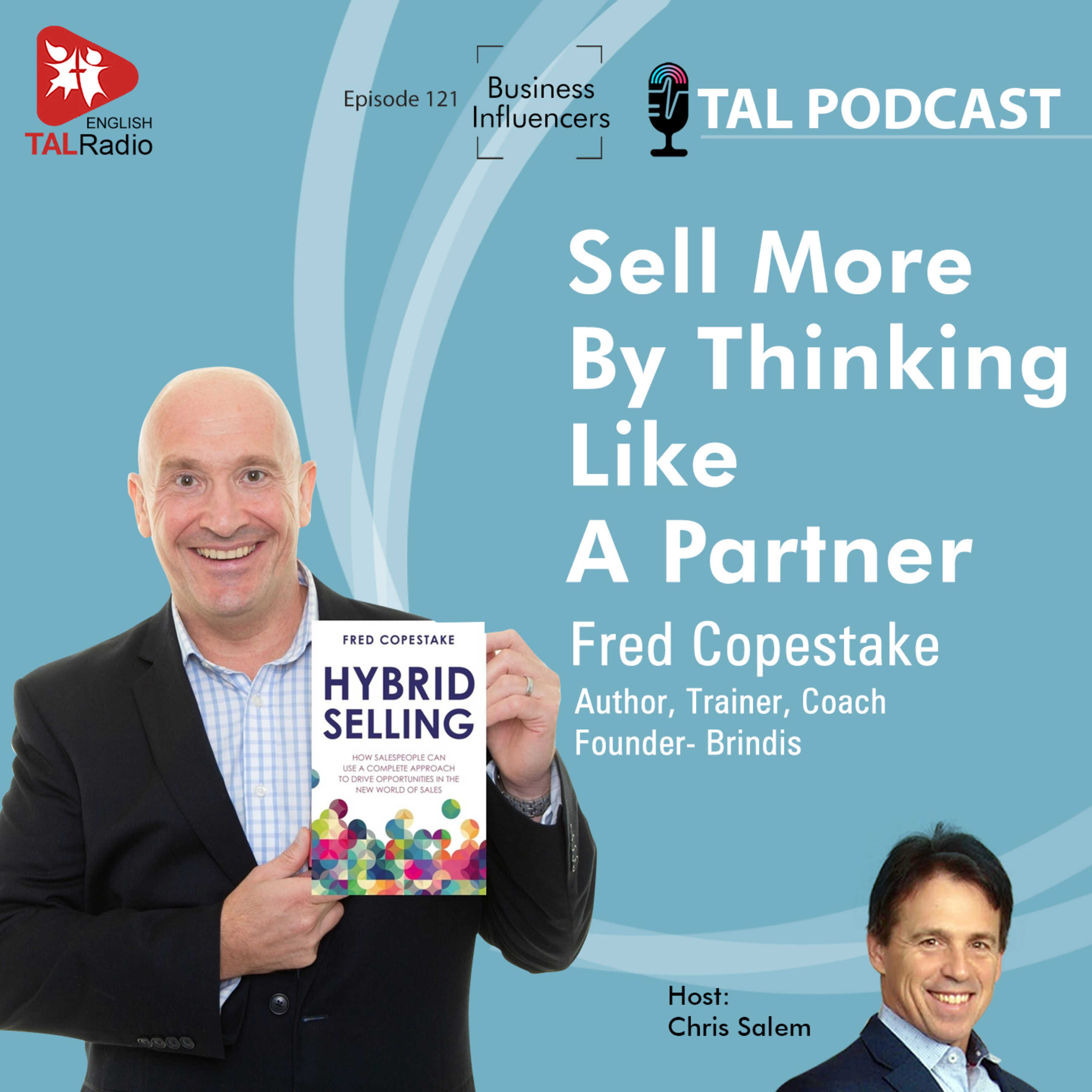 Sell More By Thinking Like A Partner | Business Influencers - 121 episode artwork