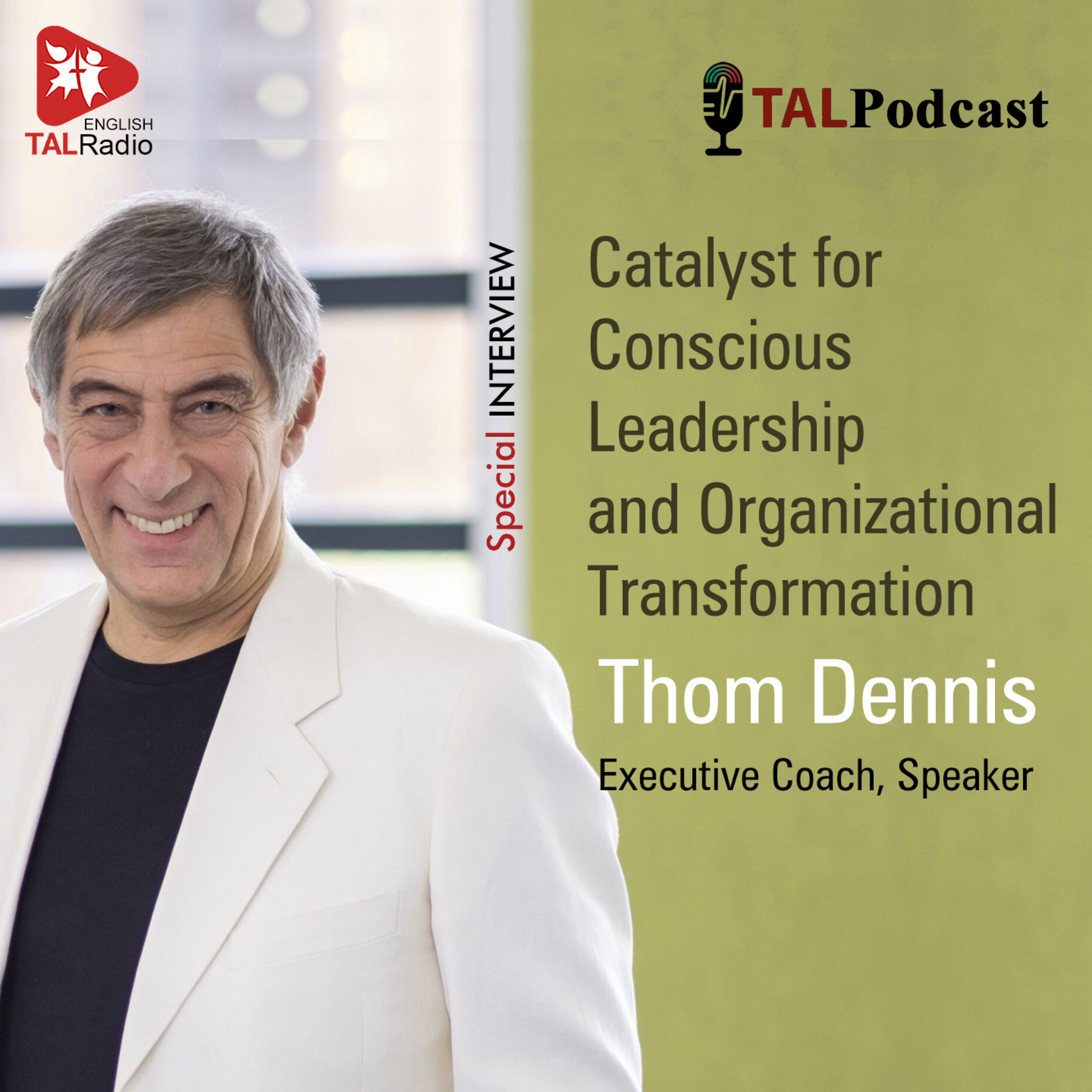 Thom Dennis: Catalyst for Conscious Leadership and Organizational Transformation | Special Interview episode artwork