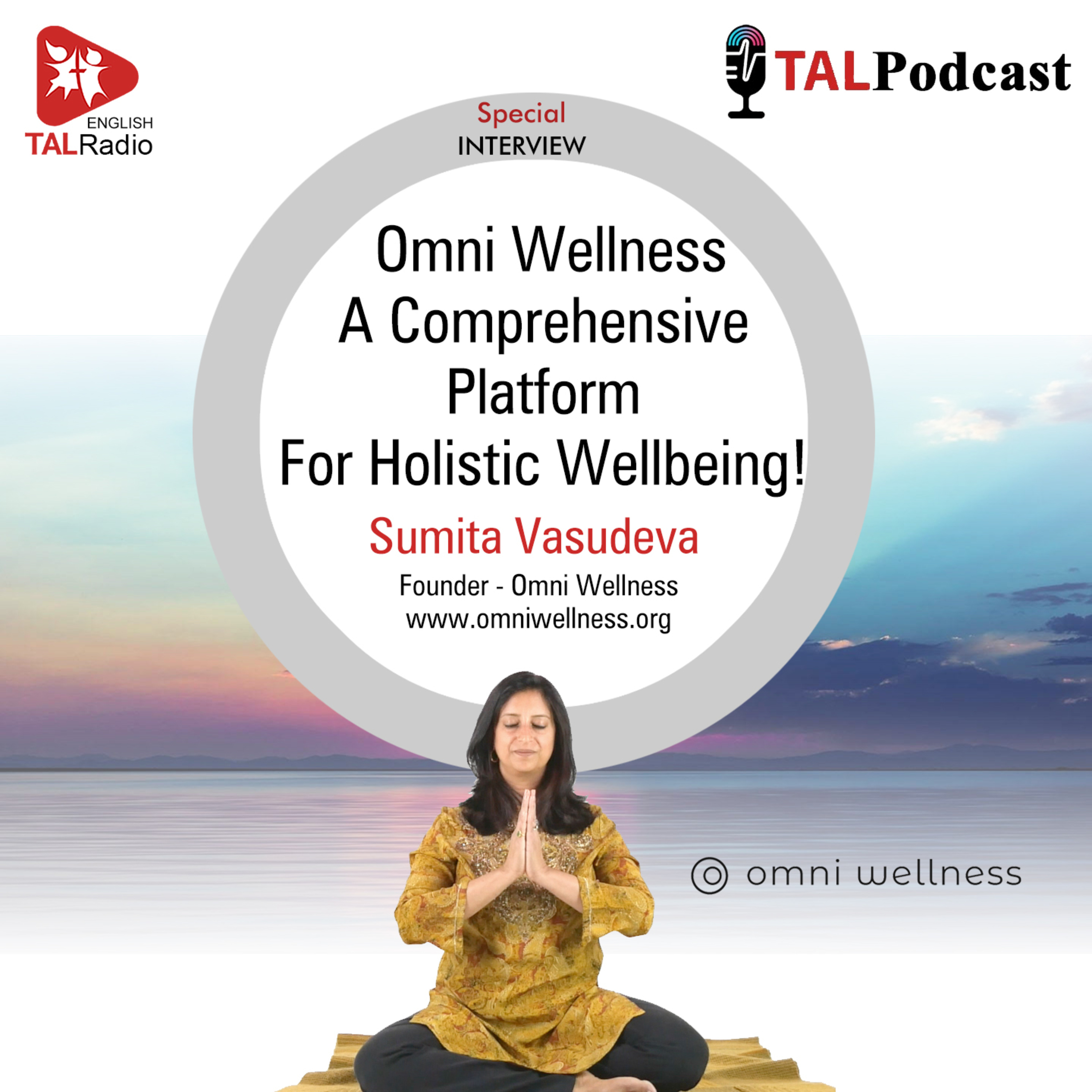 Omni Wellness A Comprehensive Platform For Holistic Wellbeing ! | Sumita Vasudeva episode artwork