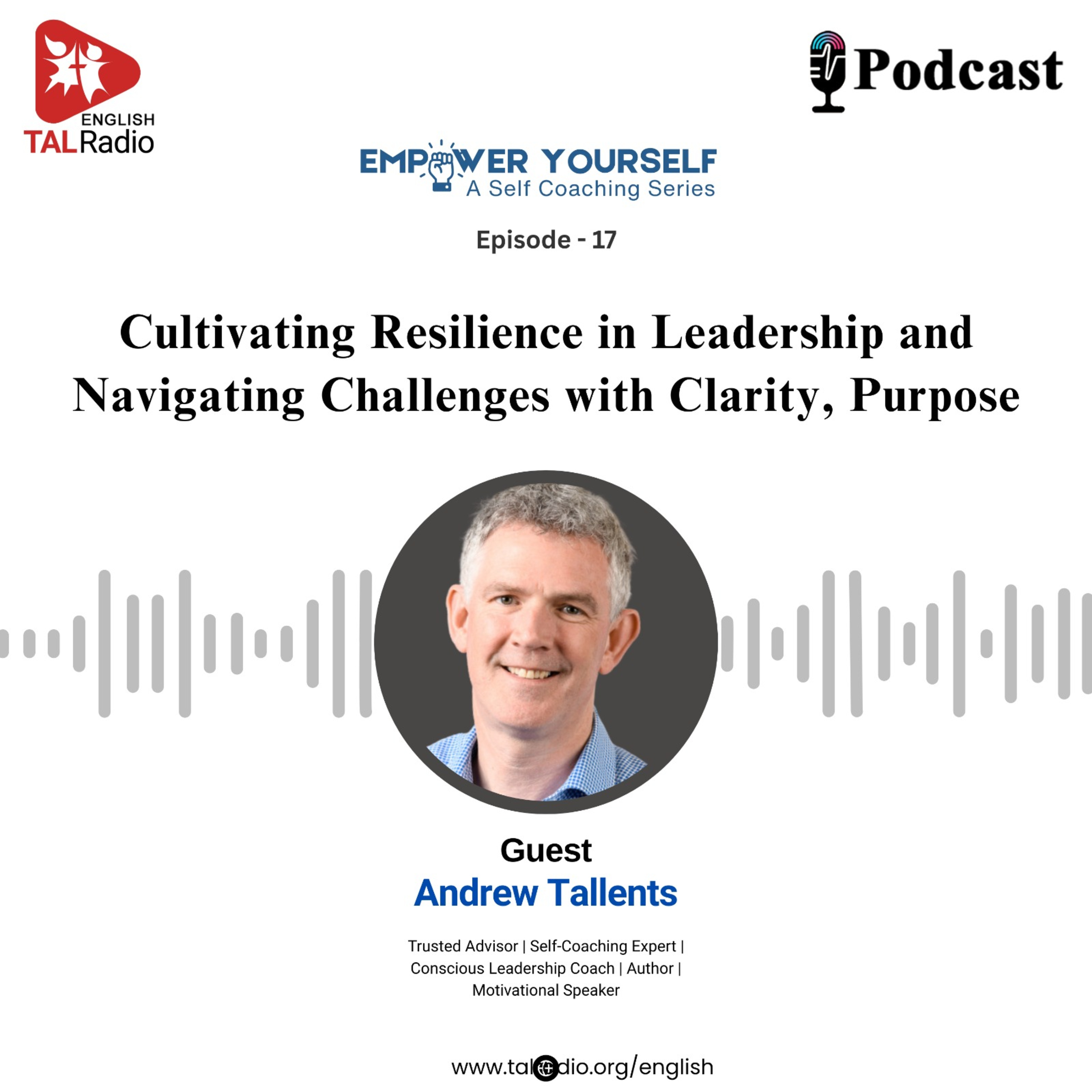 Cultivating Resilience in Leadership and Navigating Challeges with Clarity, Purpose | Empower Yourself - 17 episode artwork