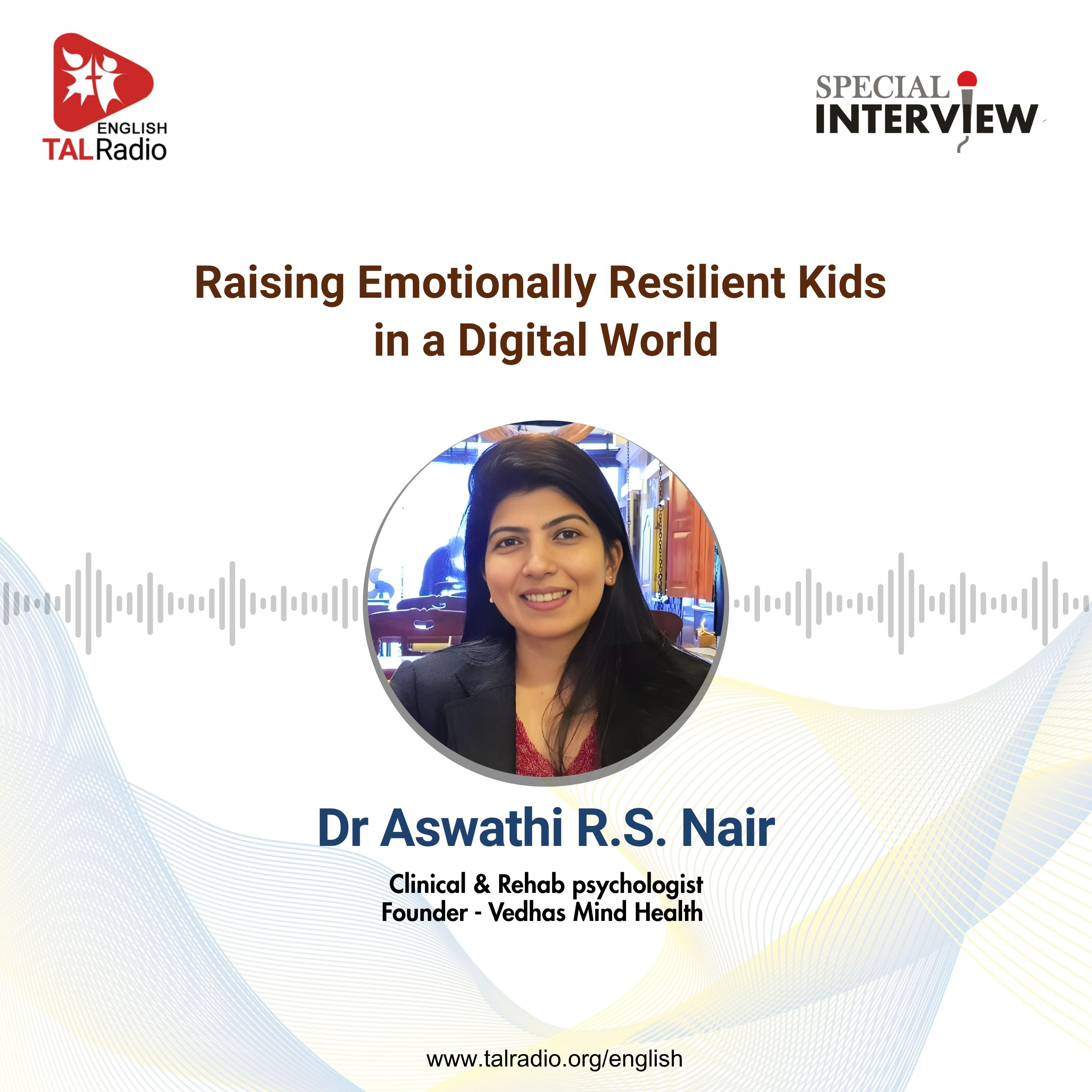 Raising Emotinally Resilient Kids in a Digital World | Special Interview With Aswathi R.S.Nair