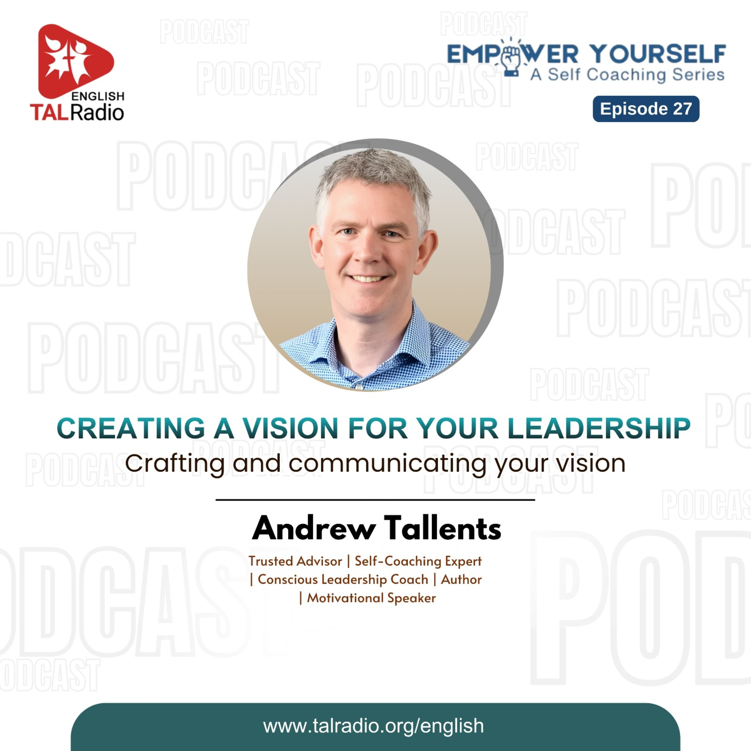 Creating a Vision for Your Leadership - Crafting and communicating your vision | Empower Yourself - 27