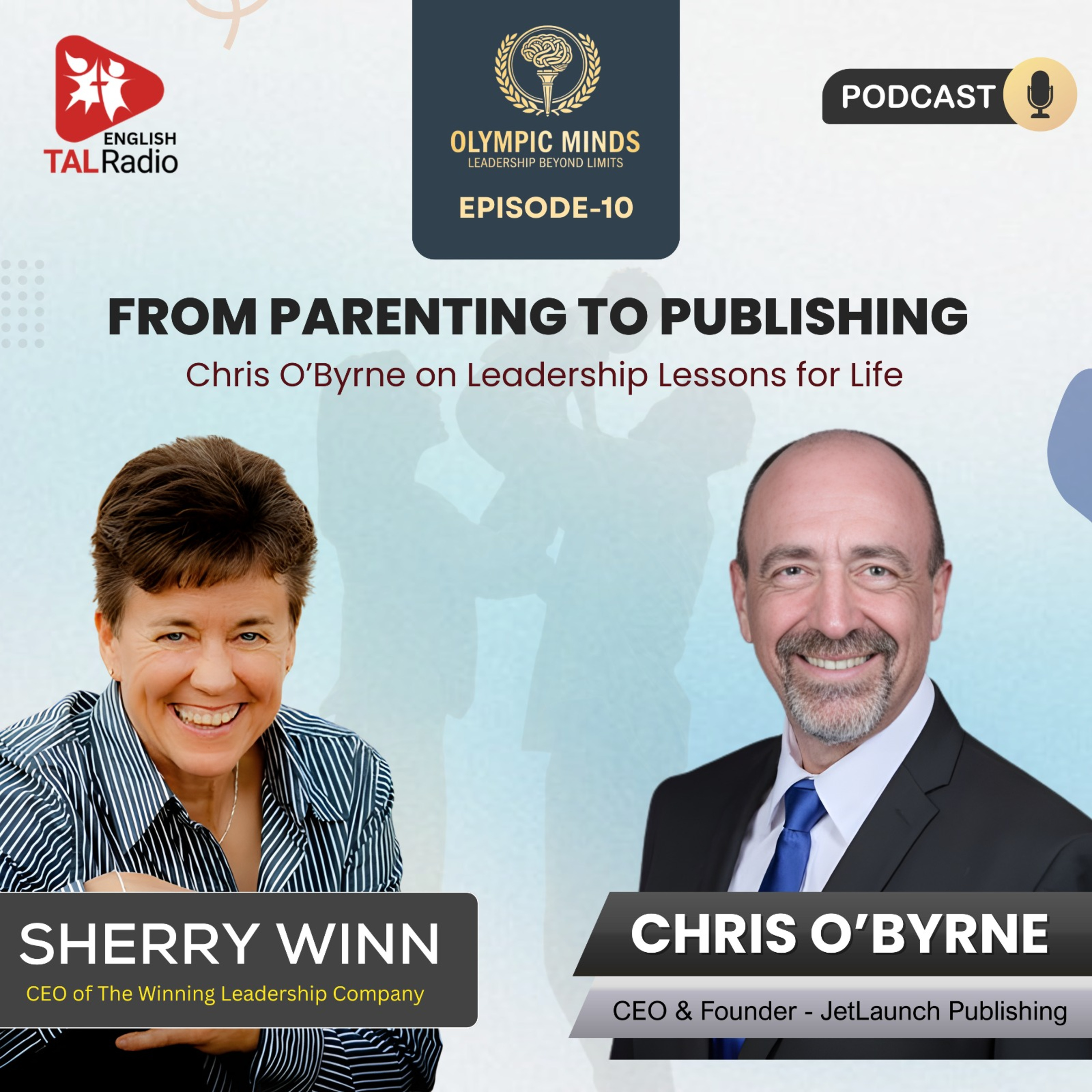 From Parenting to Publishing: Chris O’Byrne on Leadership Lessons for Life | Olympic Minds