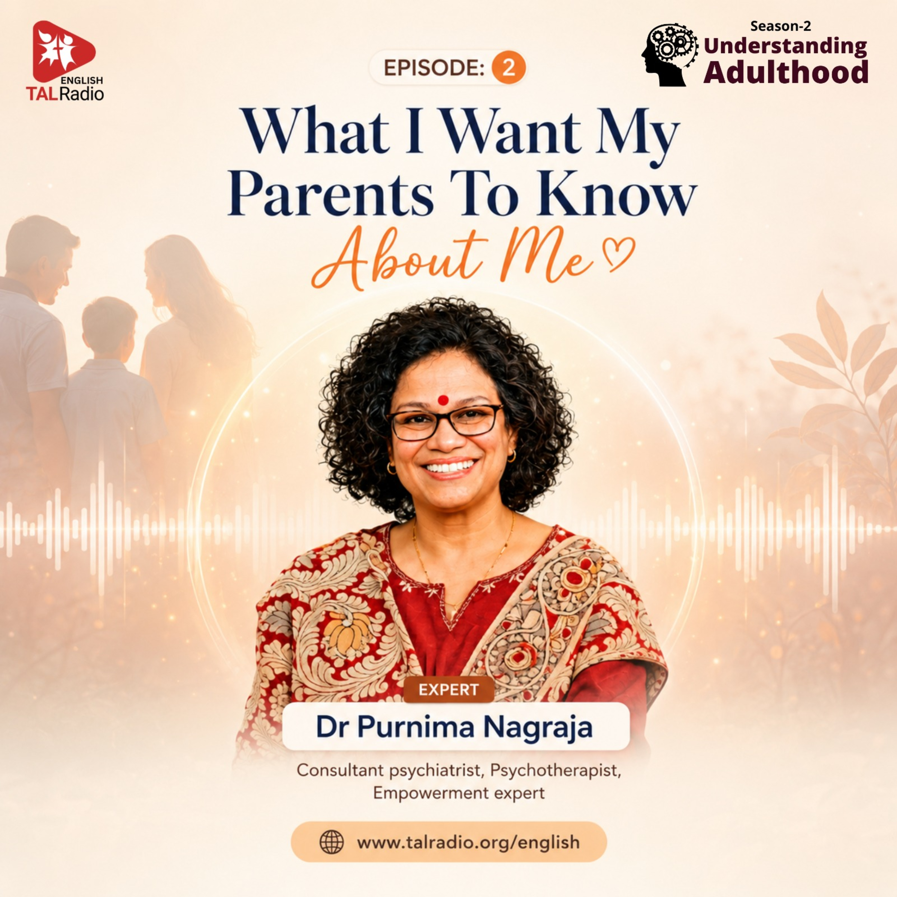What I Want My Parents To Know About Me | Understanding Adulthood - 2