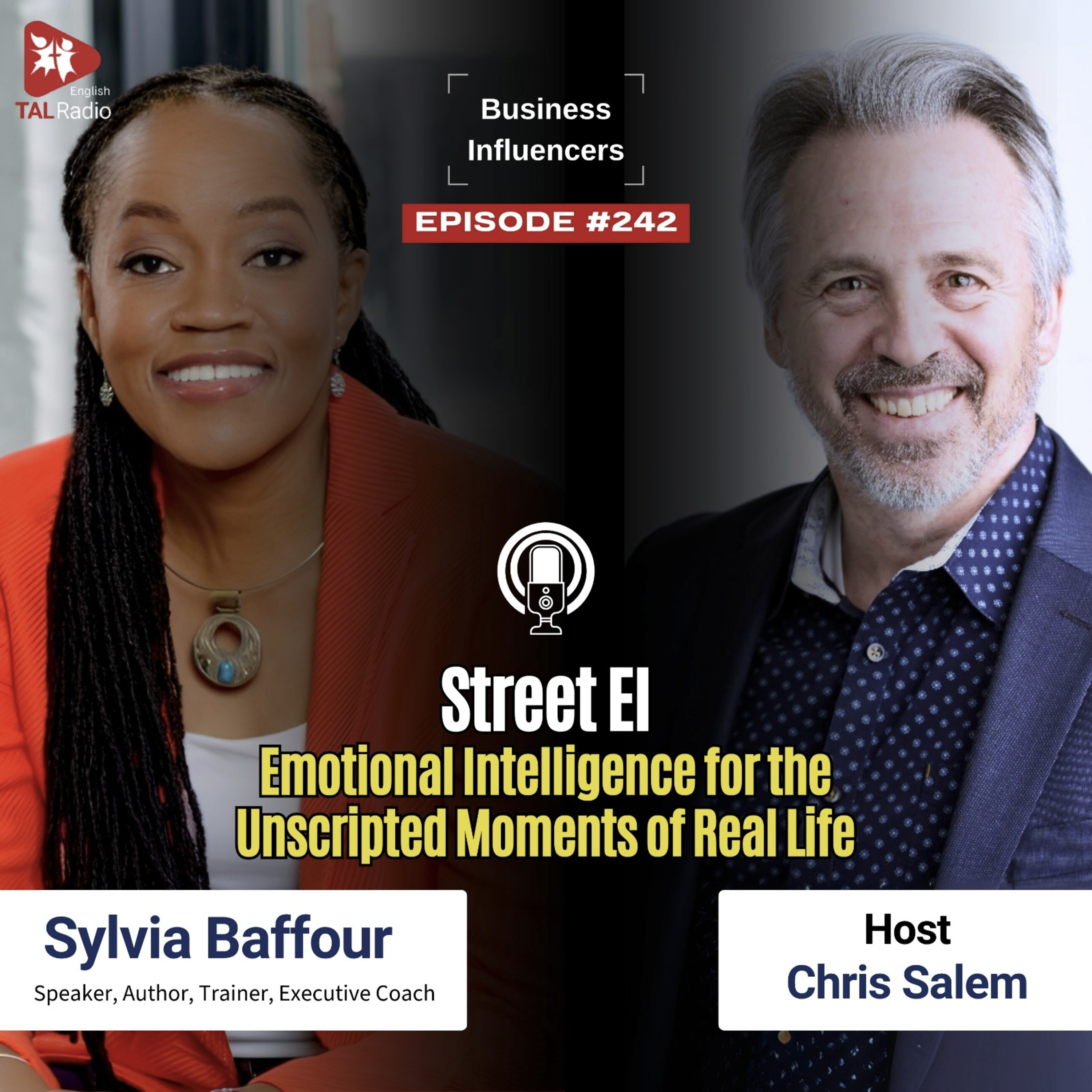 Street EI: Emotional Intelligence for the Unscripted Moments of Real Life | Business Influencers - Epi 242