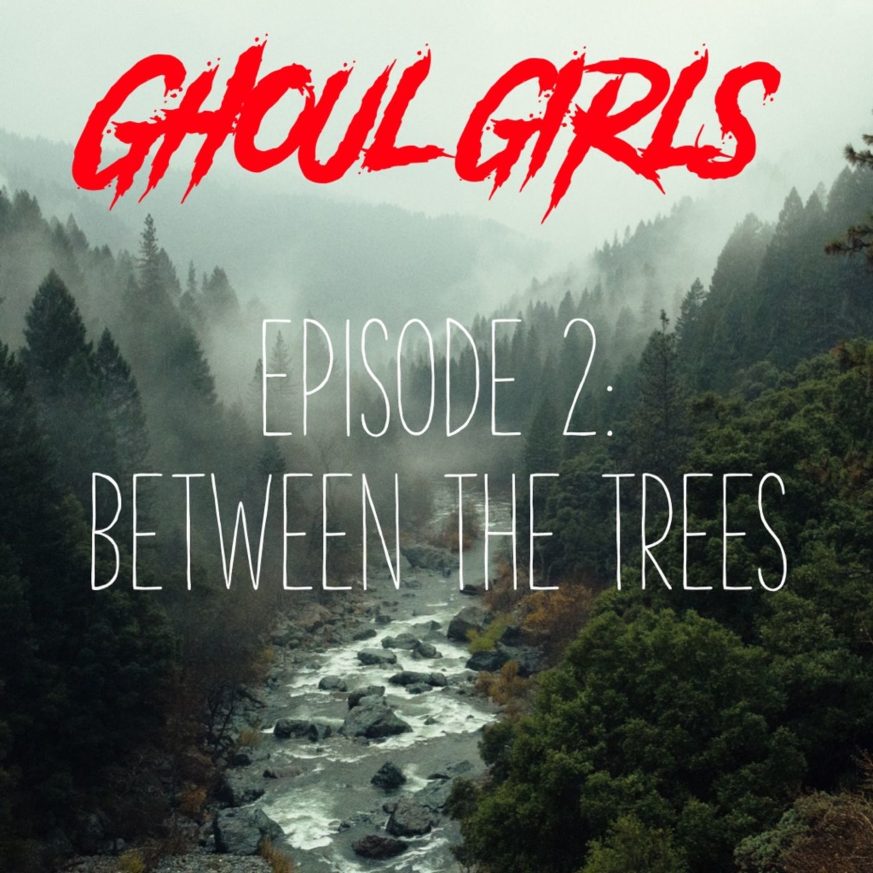 Between The Trees episode artwork