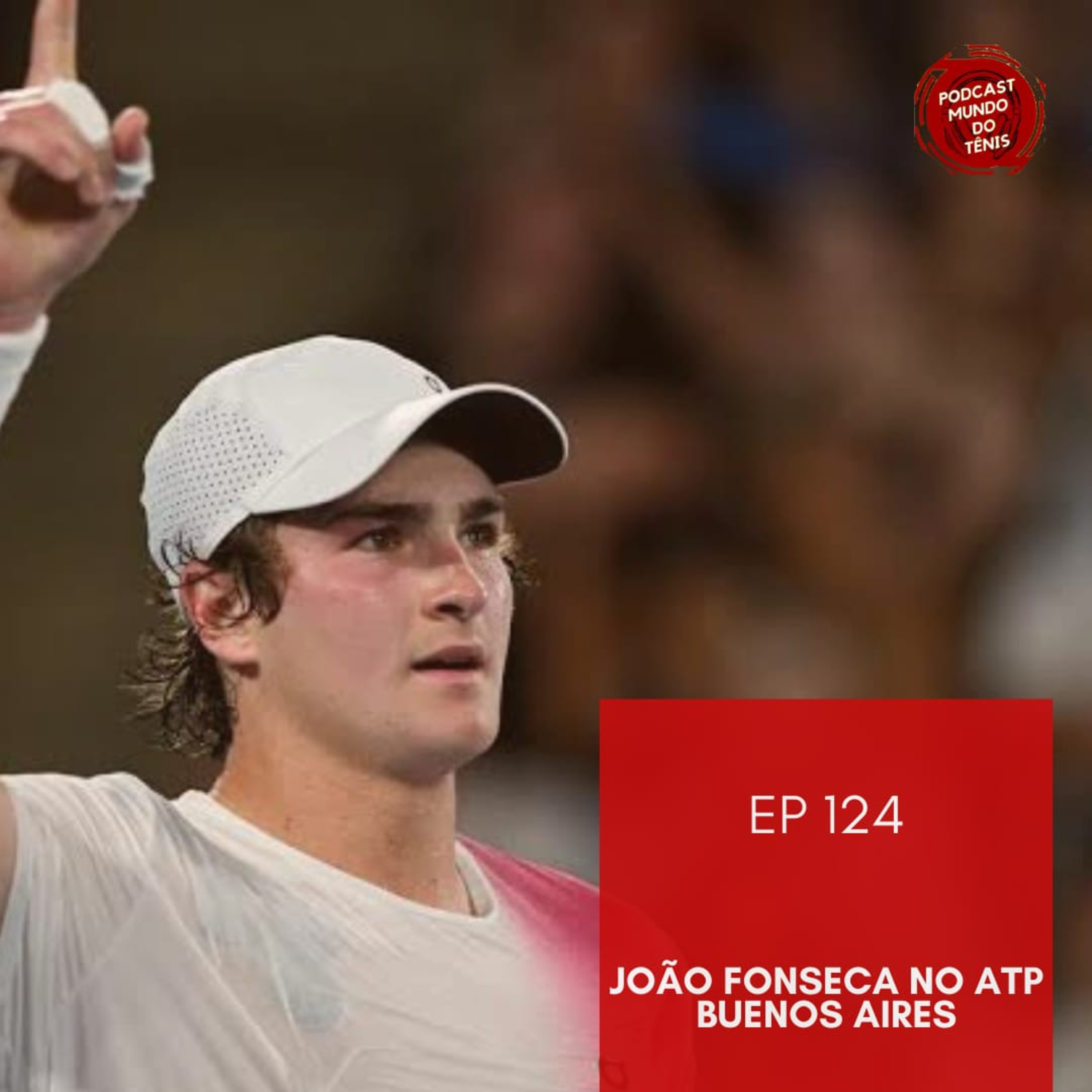 EP 124: João Fonseca em Buenos Aires; Alcaraz, Shapovalov e Bencic brilham episode artwork