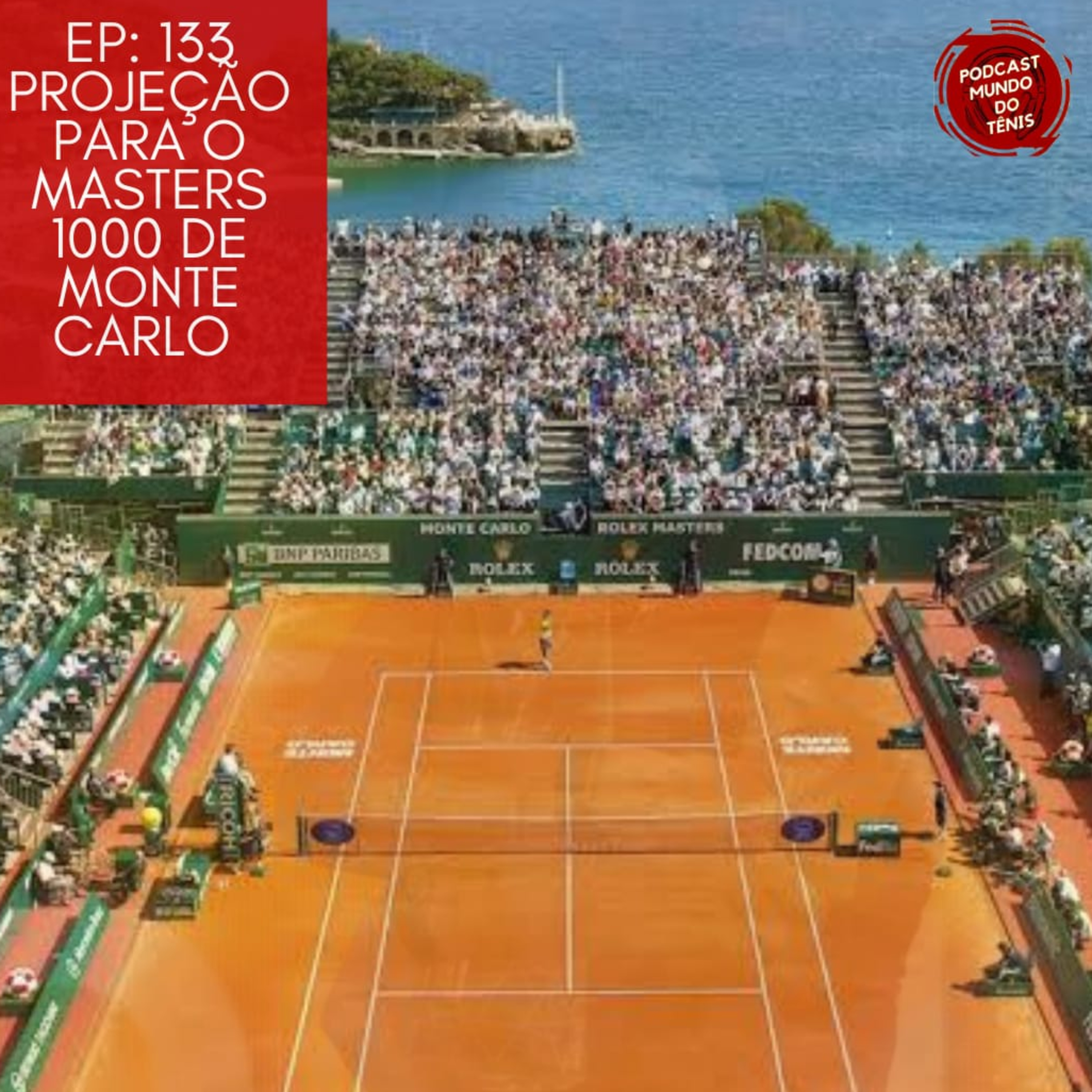 EP 133: Projeção para o Masters 1000 de Monte Carlo
