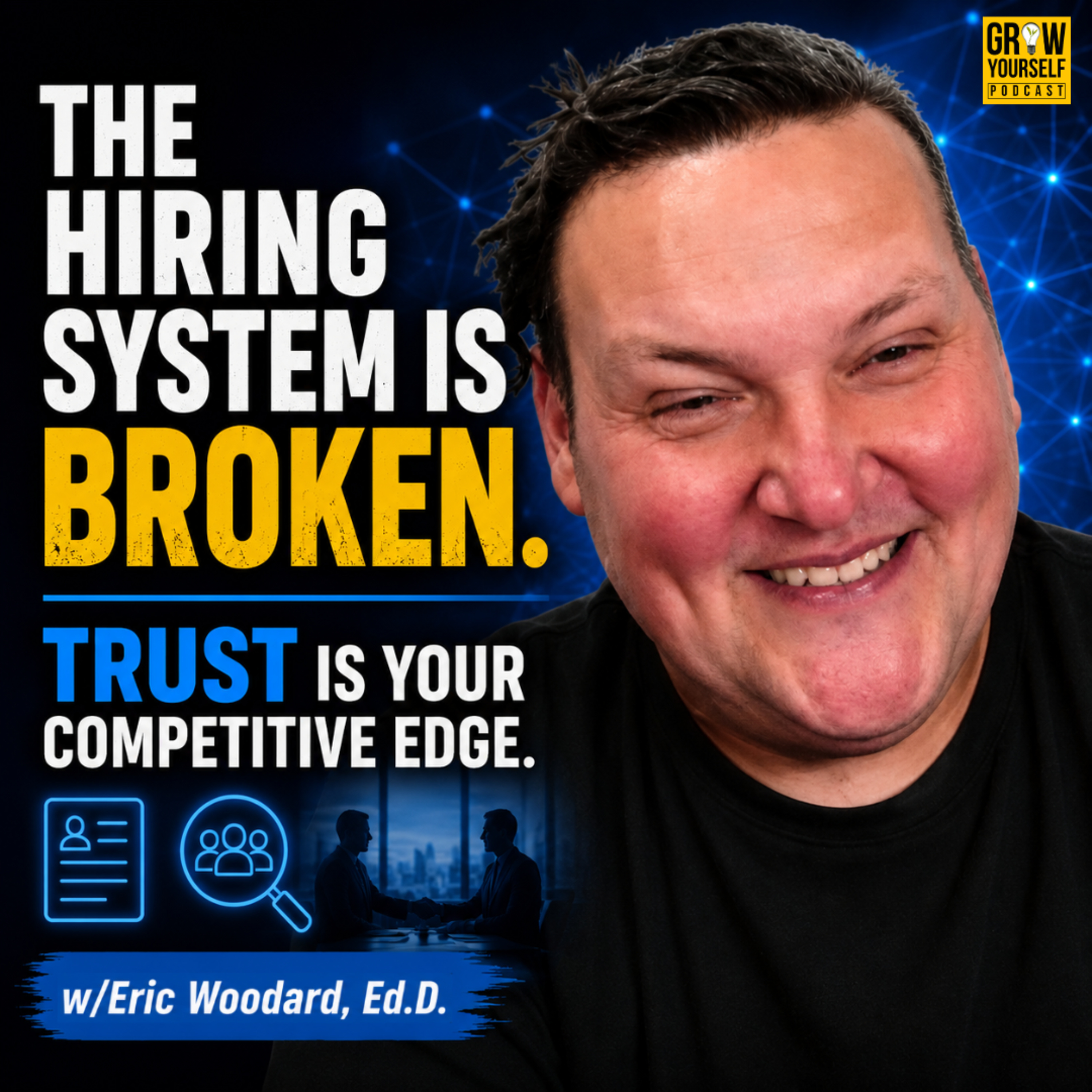 The Hiring System Is Broken. Trust Is Your Competitive Edge. episode artwork