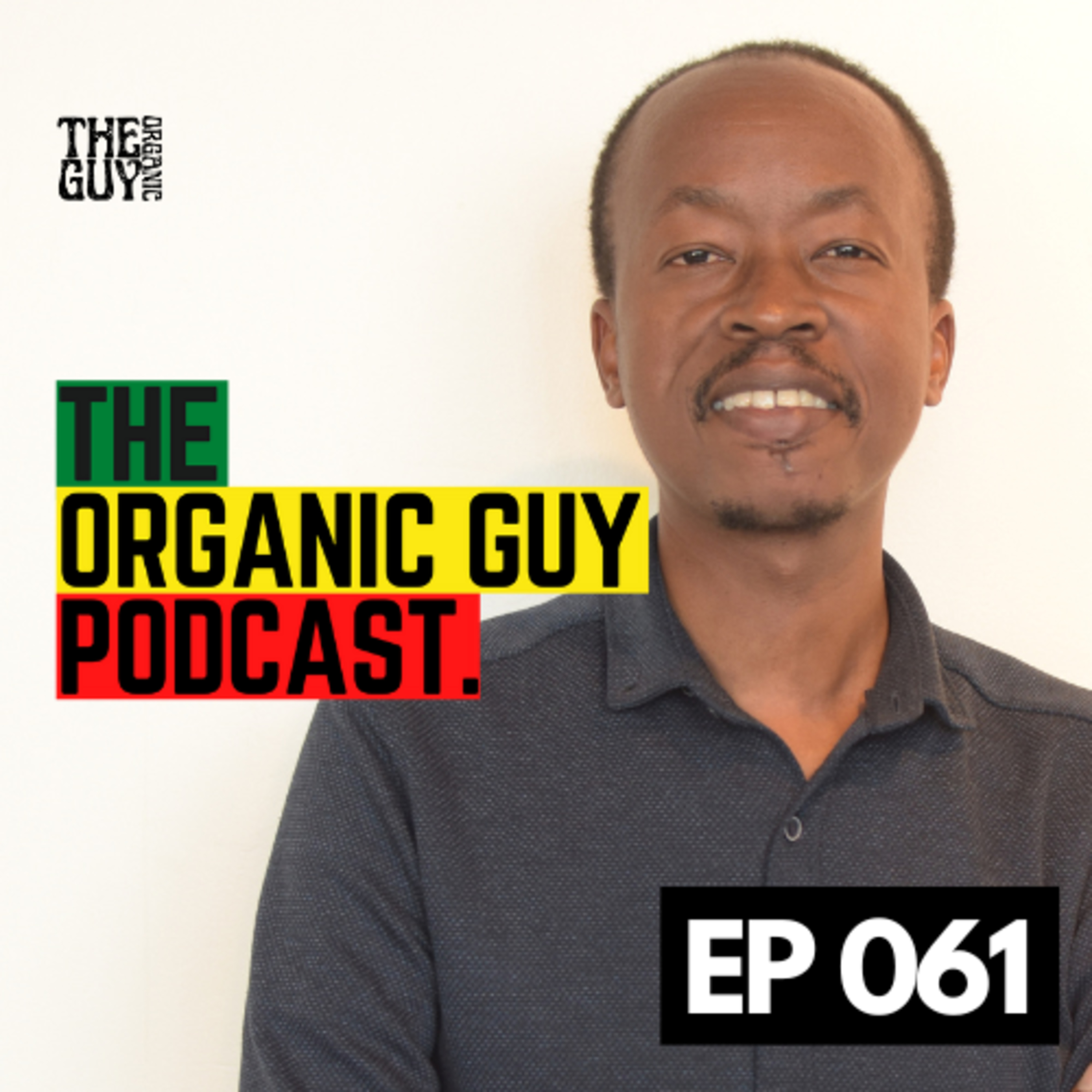 The Story Behind Kenya’s Leading Organic Farmers' Markets w/ Dennis Andaye | Ep 061