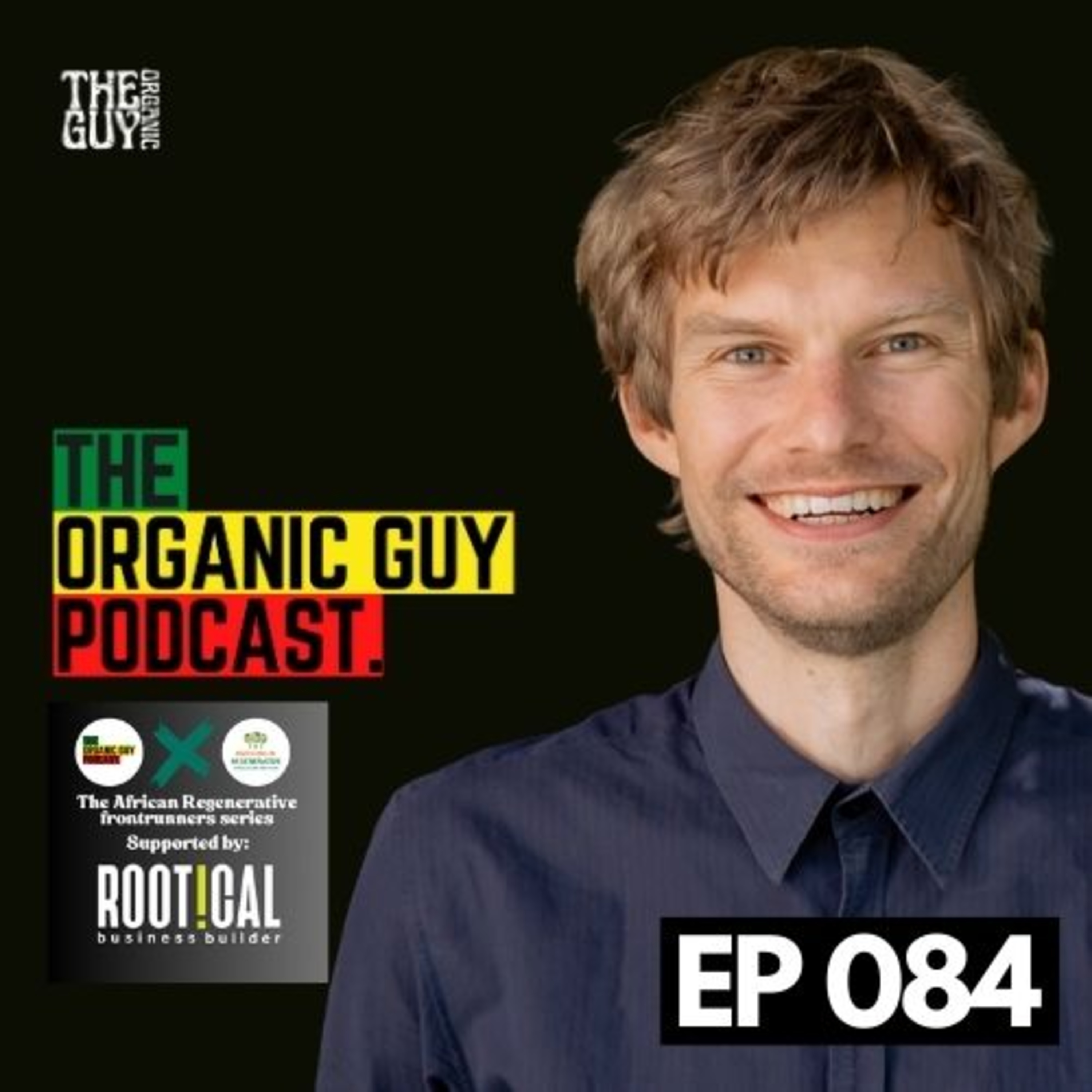 Why Smart Money Is Quietly Moving Into Regenerative Agriculture w/ Koen van Seijen | Ep 084 episode artwork