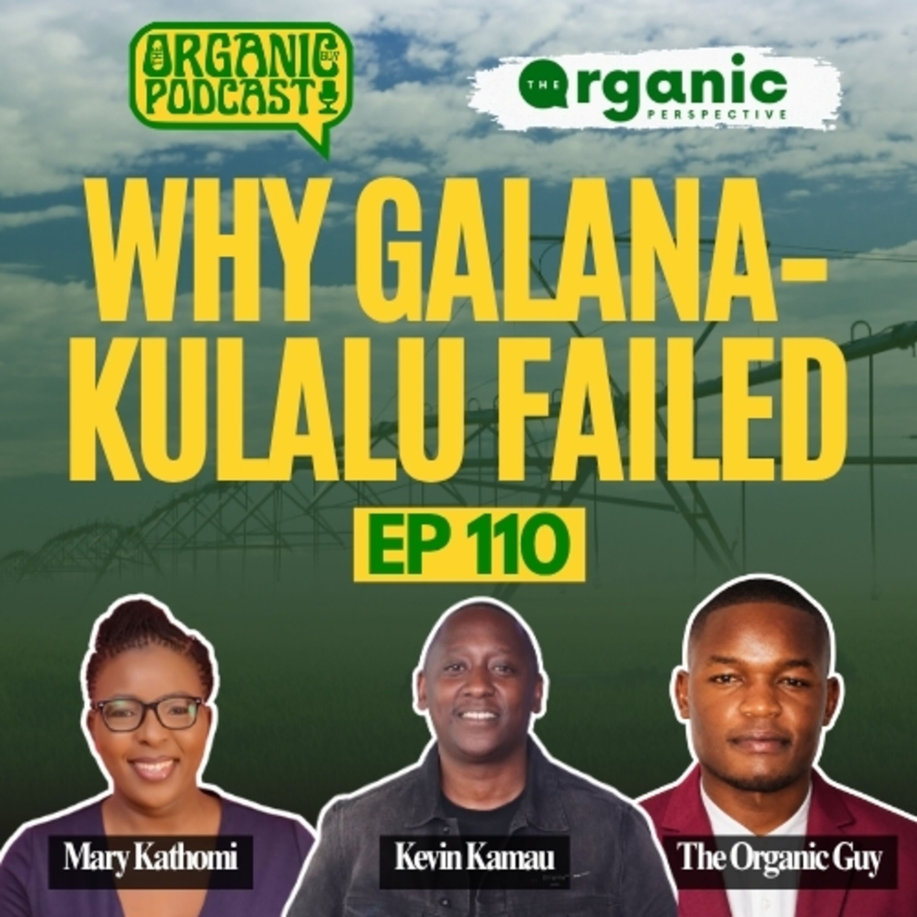 Why Galana–Kulalu Failed, Apollo Raises 276M & El Niño Is Coming! | The Organic Perspective | Ep 110 episode artwork