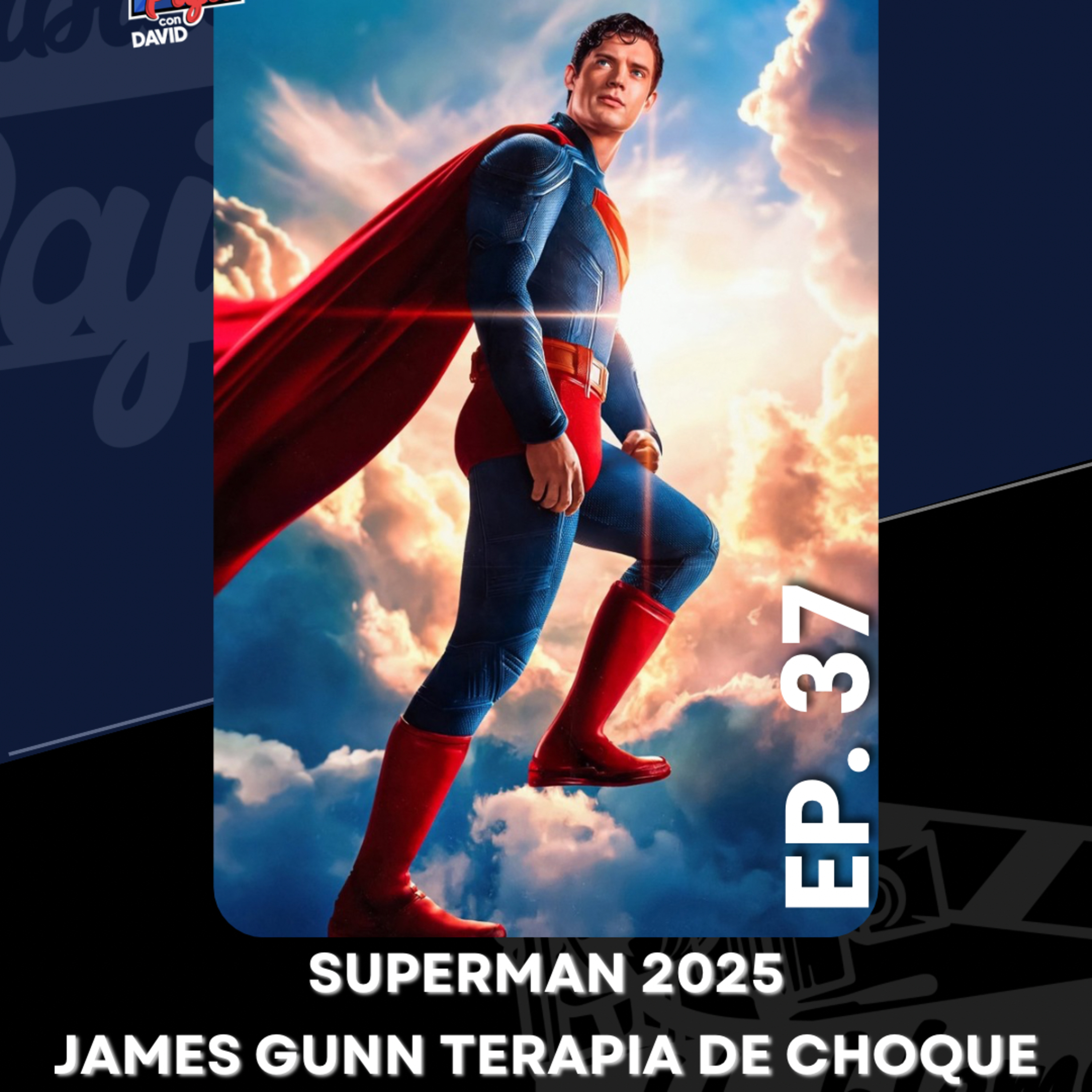 Superman 2025 no es lo que Uds creen… Y esa es LA razón por la que brilla a tan alto nivel! episode artwork