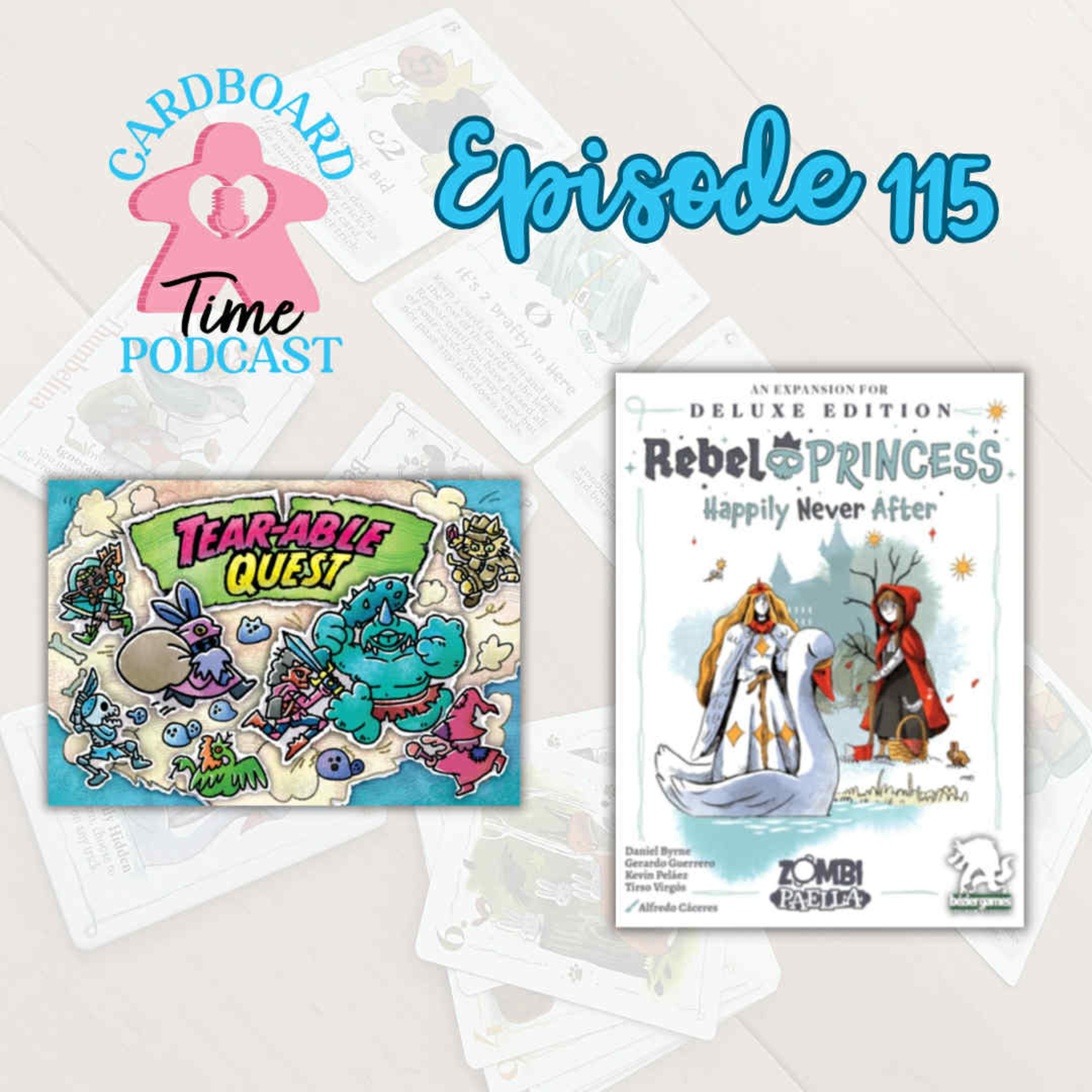 Cardboard Time Episode 115 - A HUGE Shelf of Aspiration Update, Tearable Quest, Rebel Princess - Happily Never After episode artwork