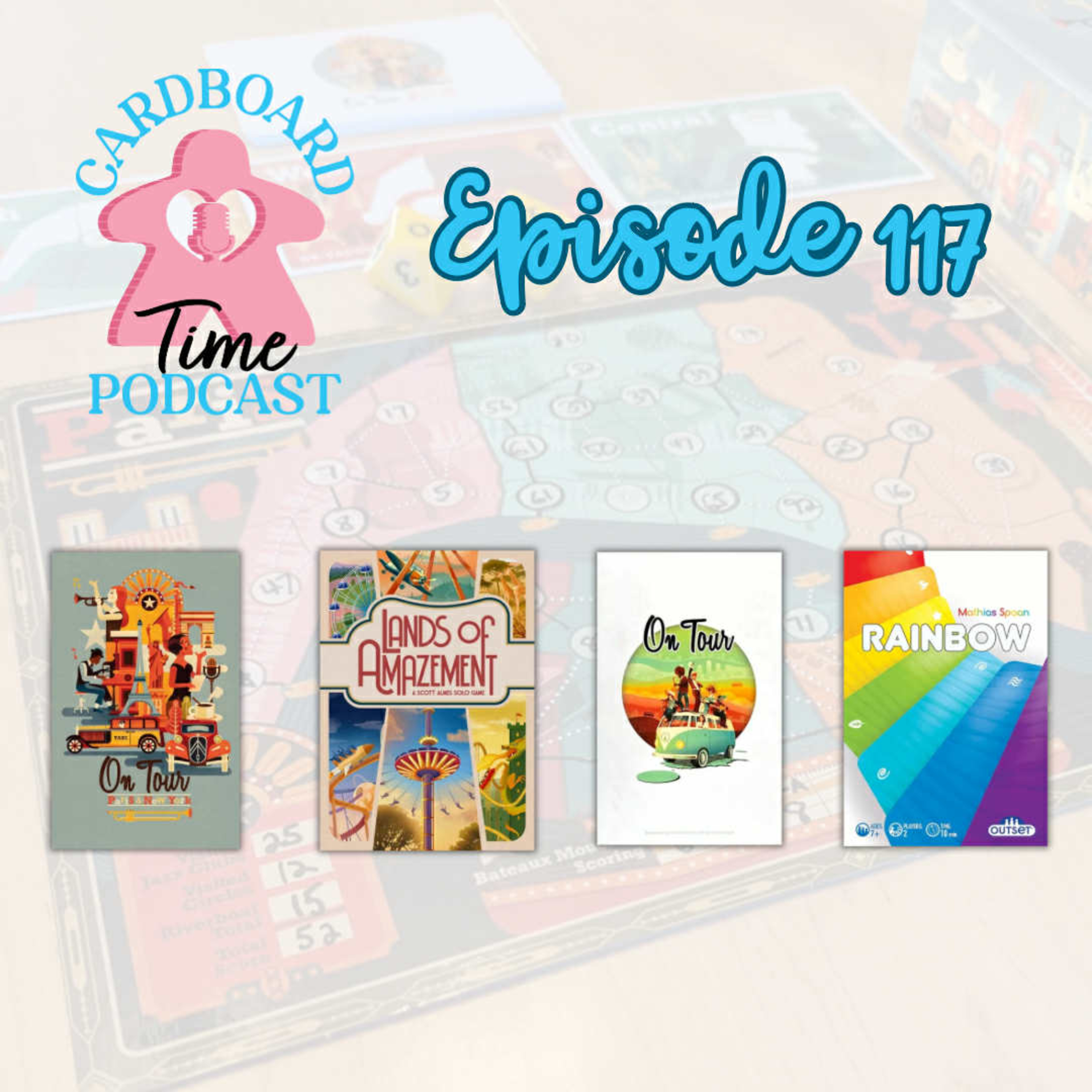 Cardboard Time Episode 117 - Rainbow, On Tour & On Tour Paris and New York, Lands of Amazement episode artwork