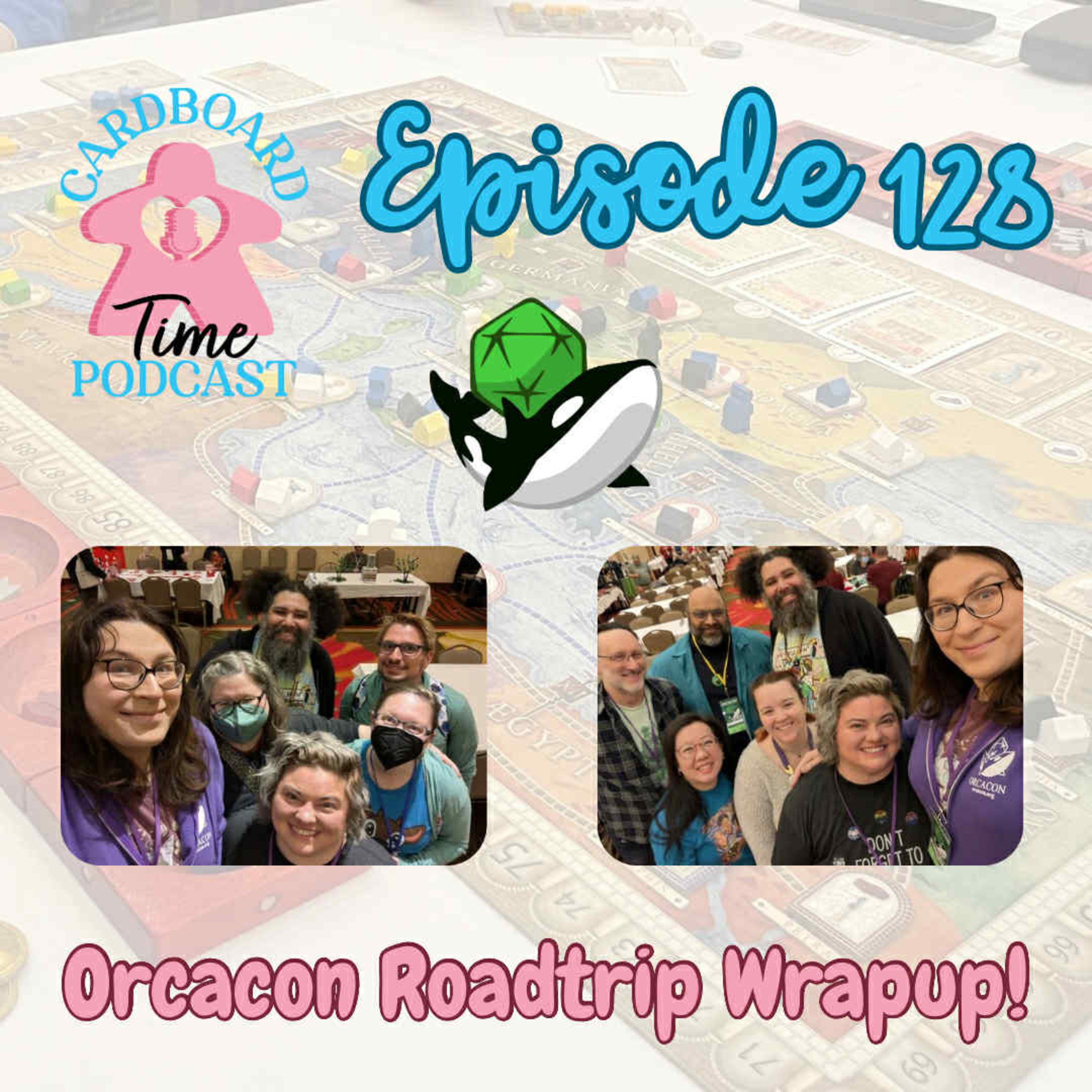 Cardboard Time Episode 128 - The Orcacon 2026 "ride home" episode artwork