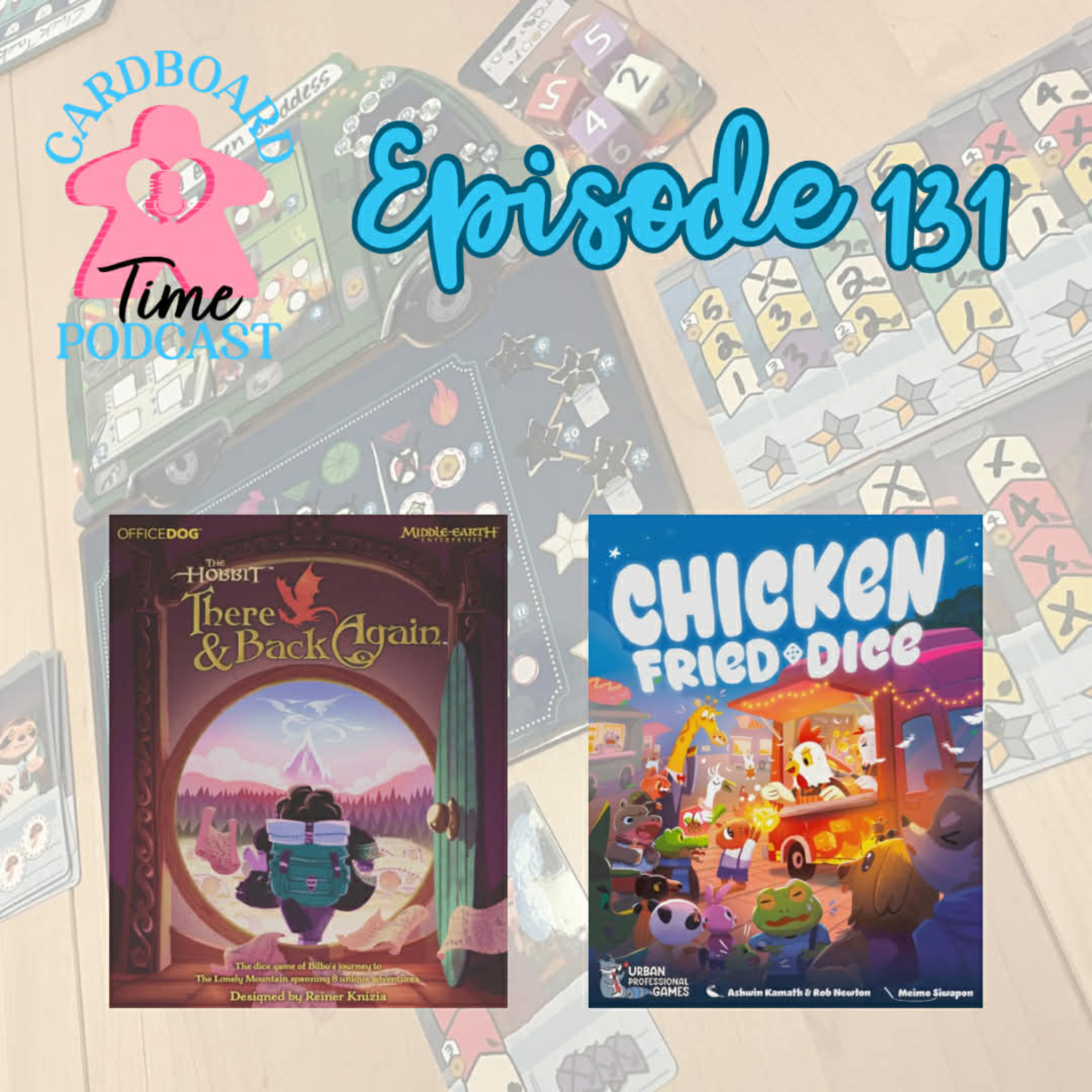 Cardboard Time Episode 131 - Chicken Fried Dice, The Hobbit: There and Back Again episode artwork