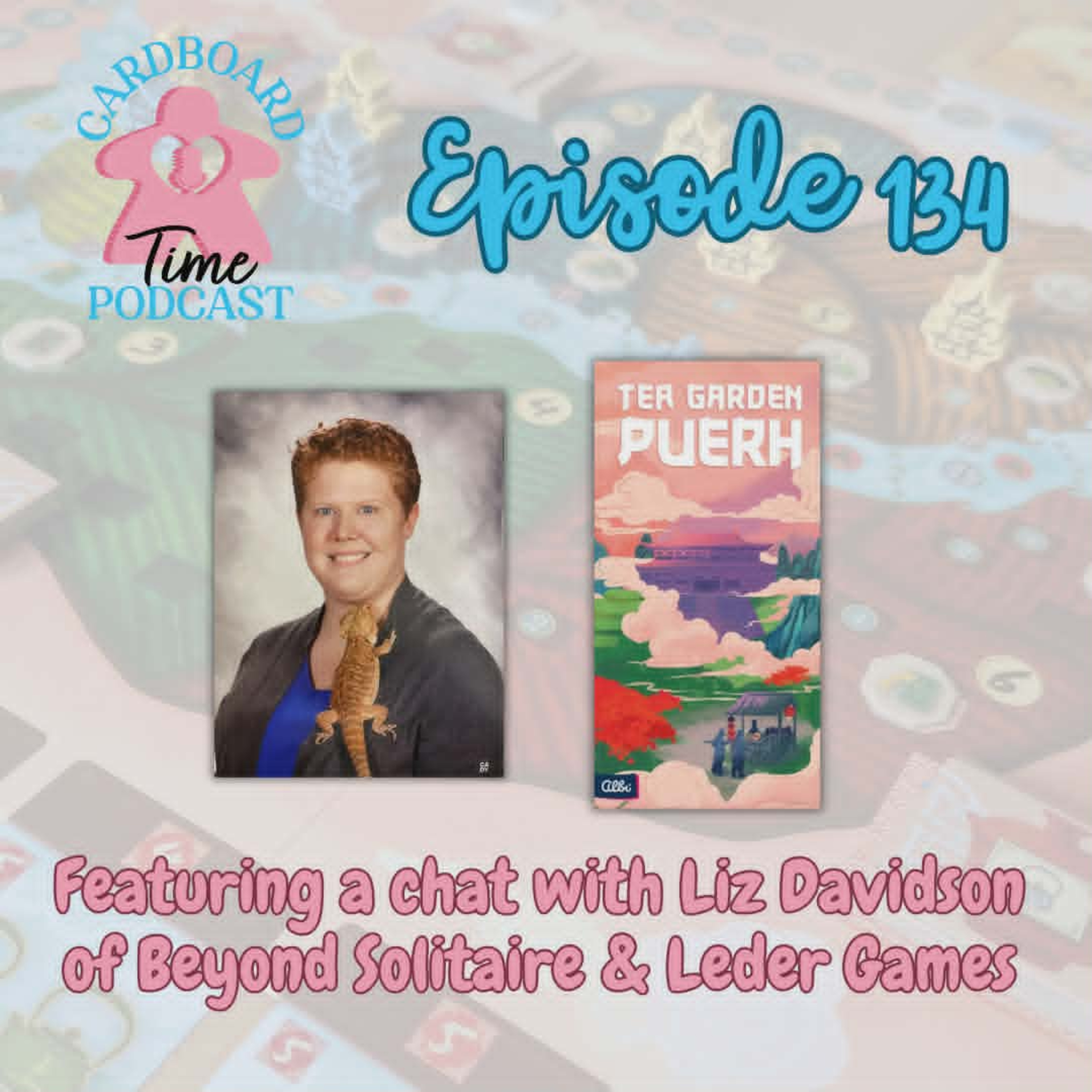 Cardboard Time Episode 134 - Tea Garden: Puerh and an interview with Liz Davidson episode artwork