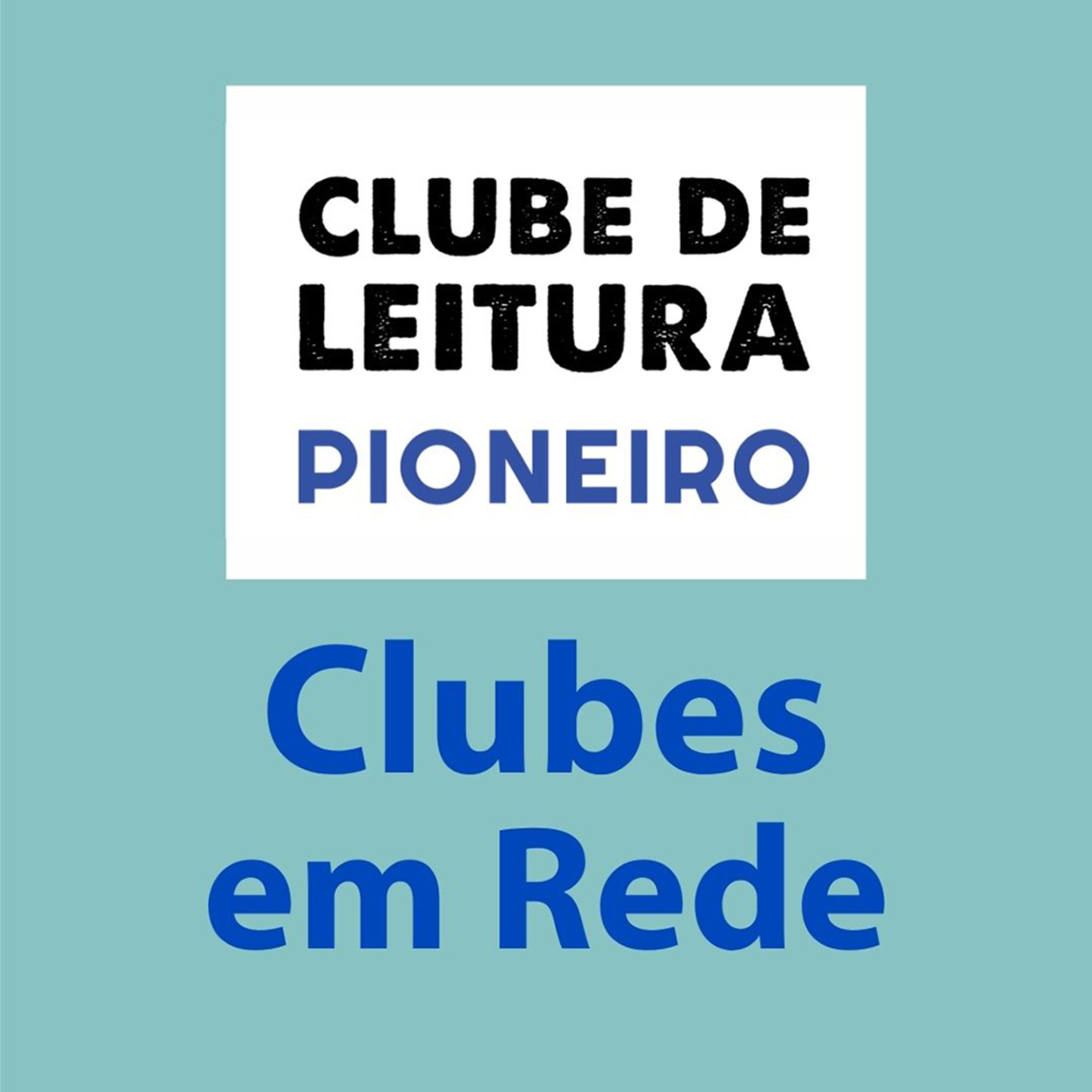 Clube de Leitura Pioneiro | Clubes em Rede episode artwork