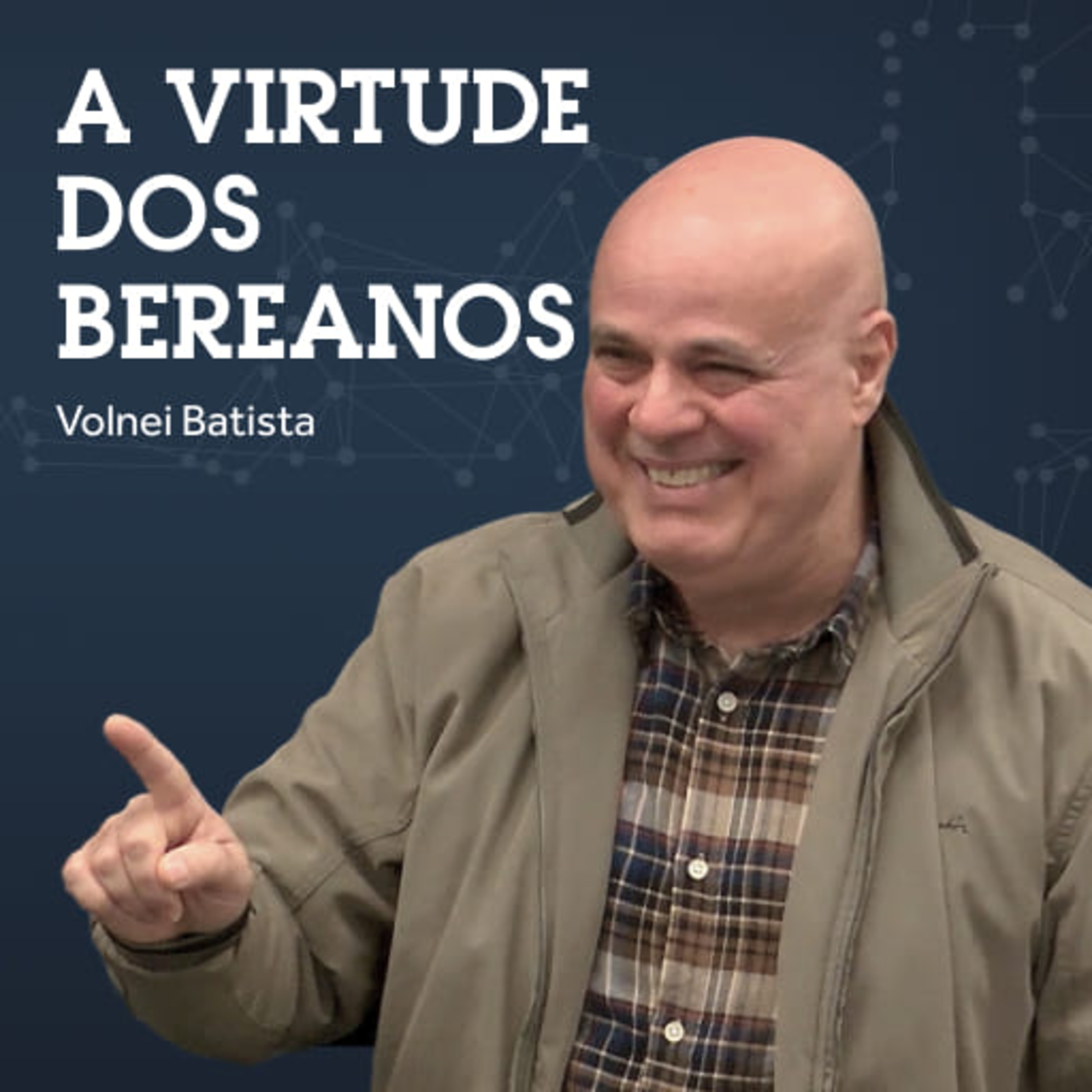 Volnei Batista - A virtude dos bereanos episode artwork