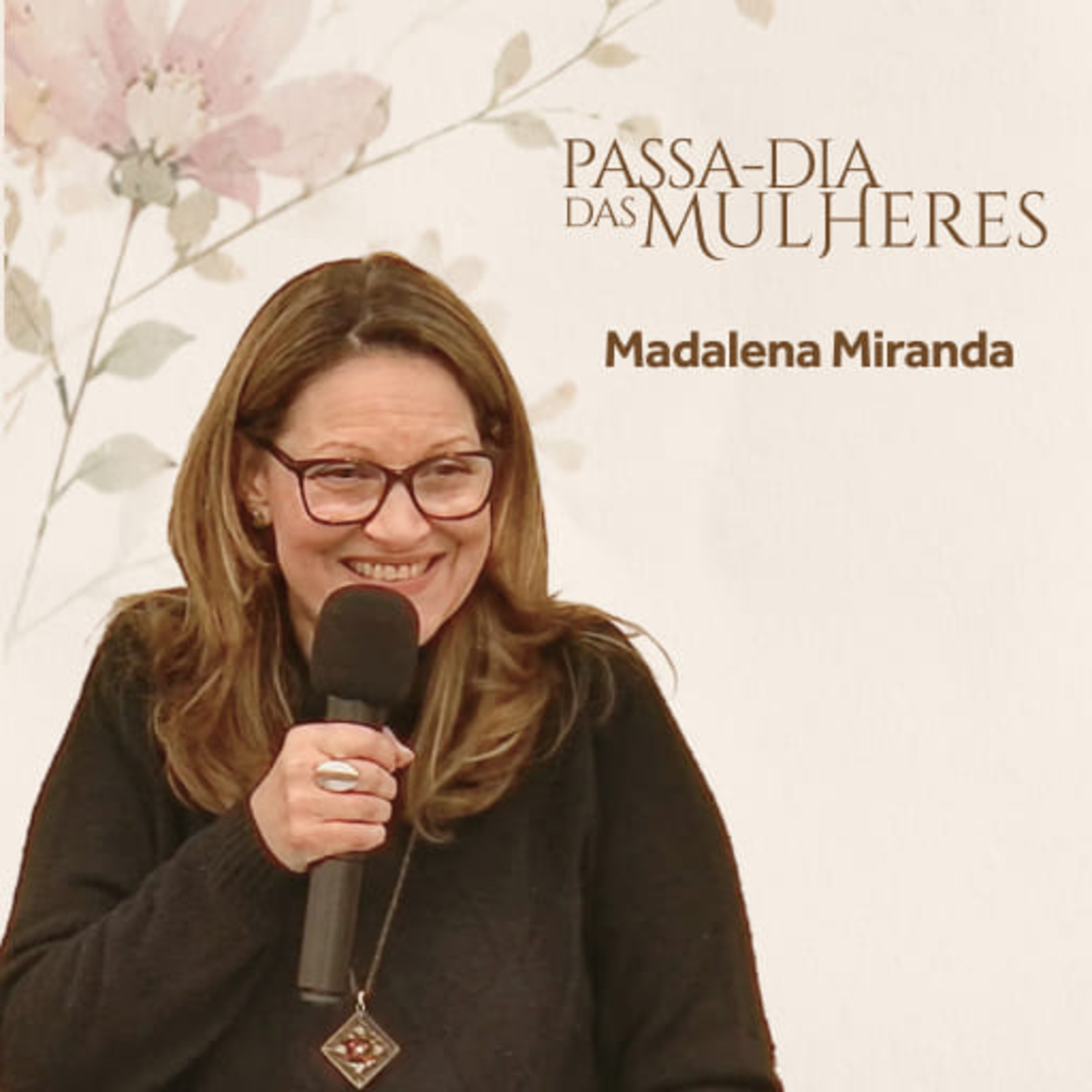 Passa-dia Mulheres 06/2026 - 1/2 - Satisfação em Cristo / A Satisfação de Deus - Madalena Miranda episode artwork