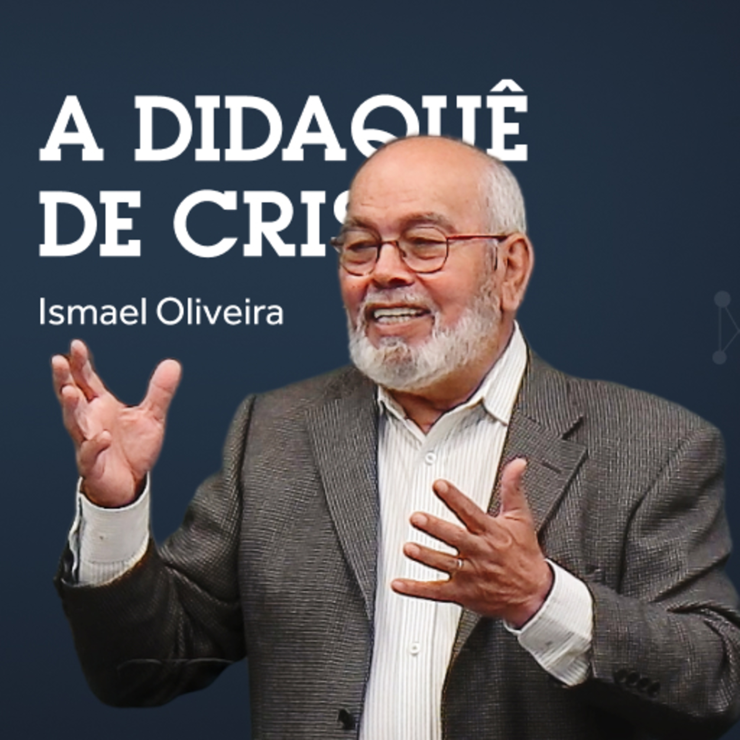 Ismael Oliveira - A didaquê de Cristo episode artwork