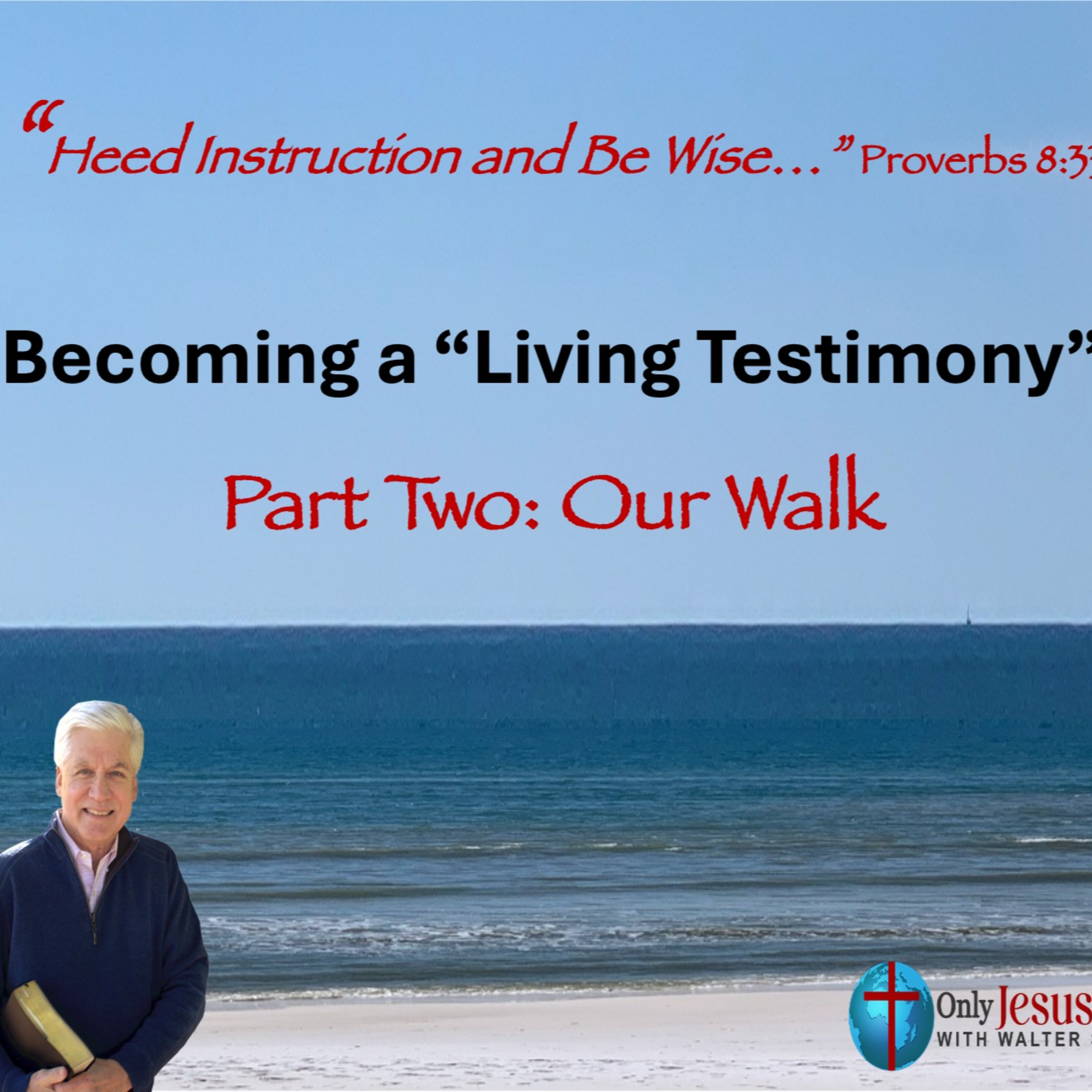 Becoming a Living Testimony (P2) - Your Walk episode artwork