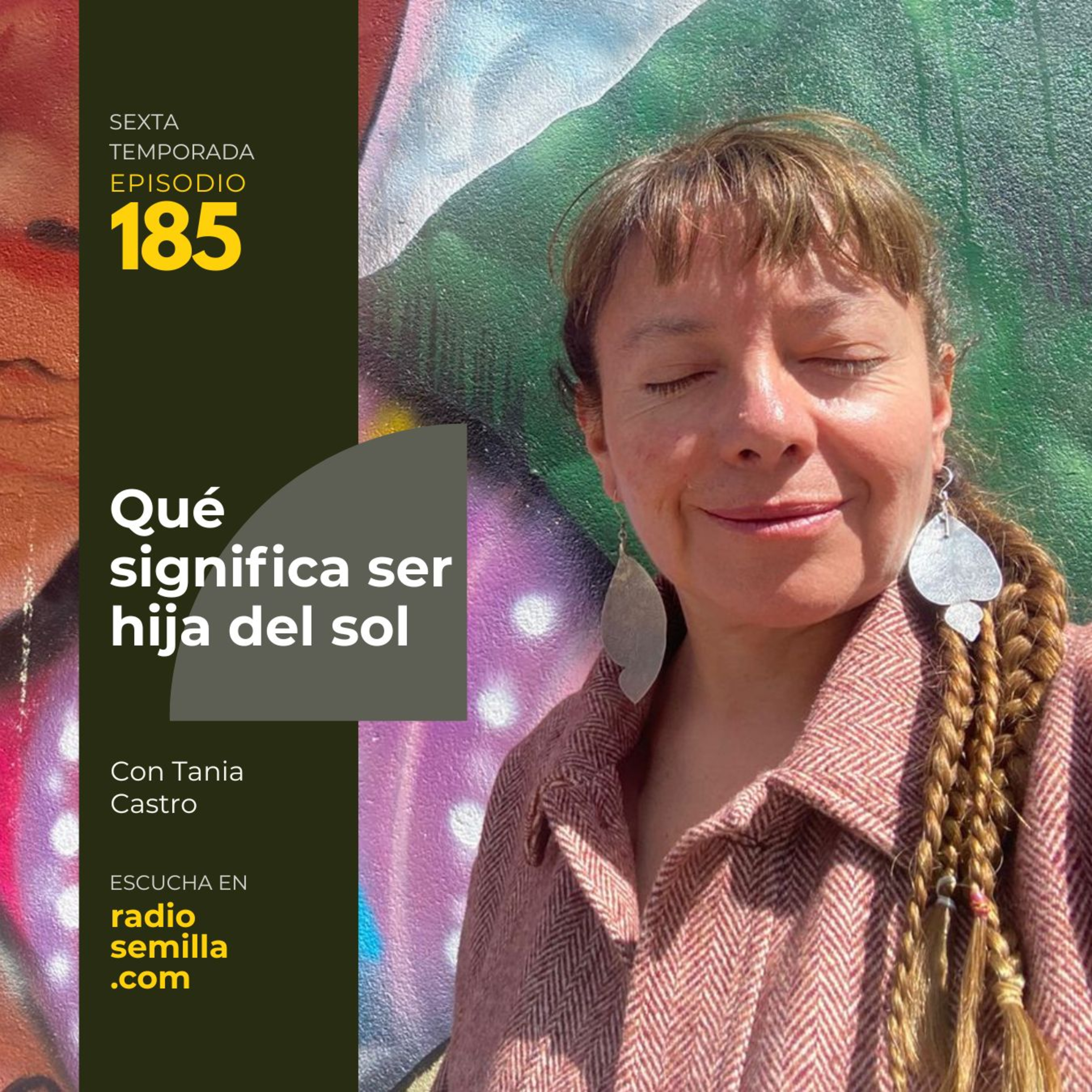 185: Tania Castro. Qué significa ser hija del sol episode artwork
