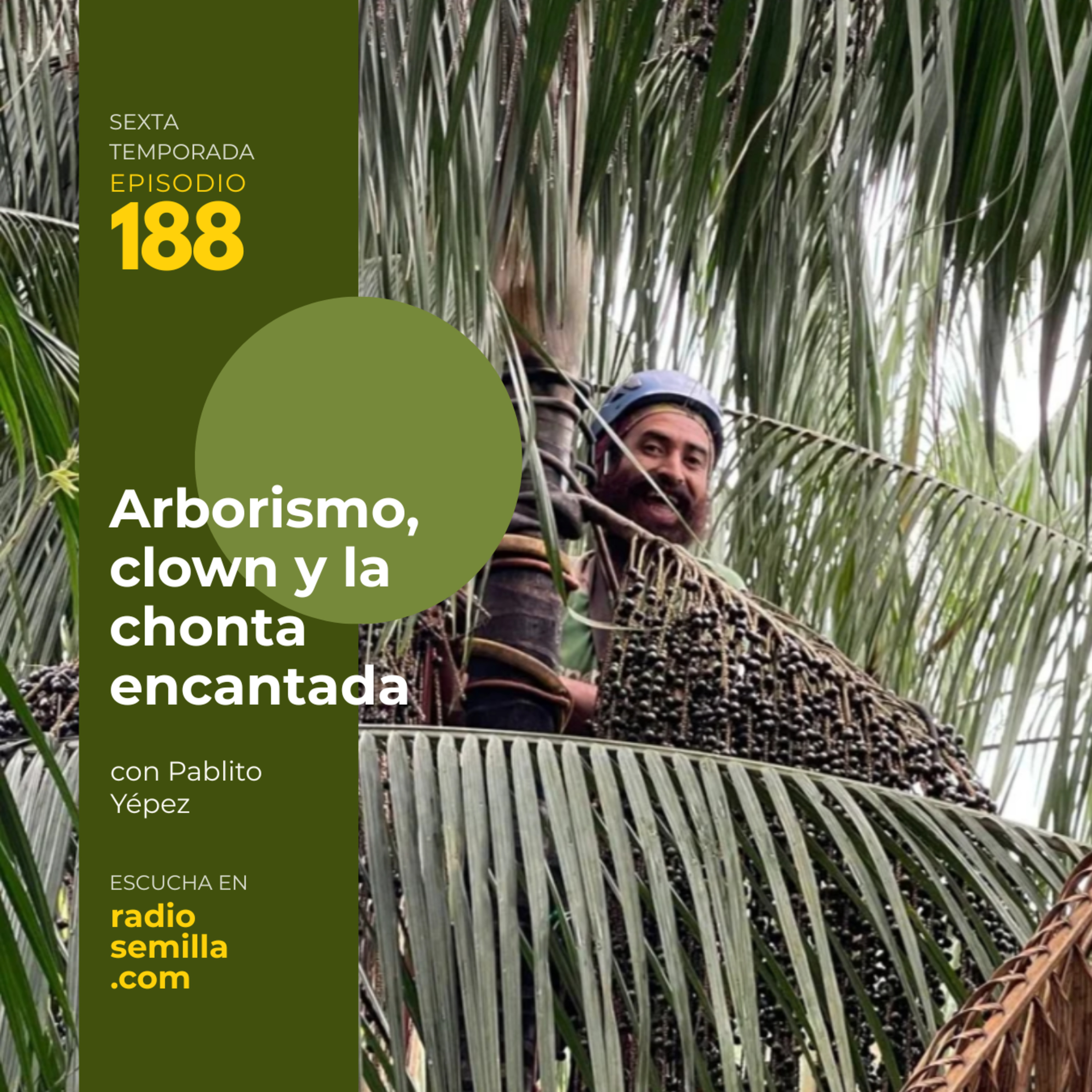 188: Pablito Yépez. Arborismo, clown y la chonta encantada episode artwork