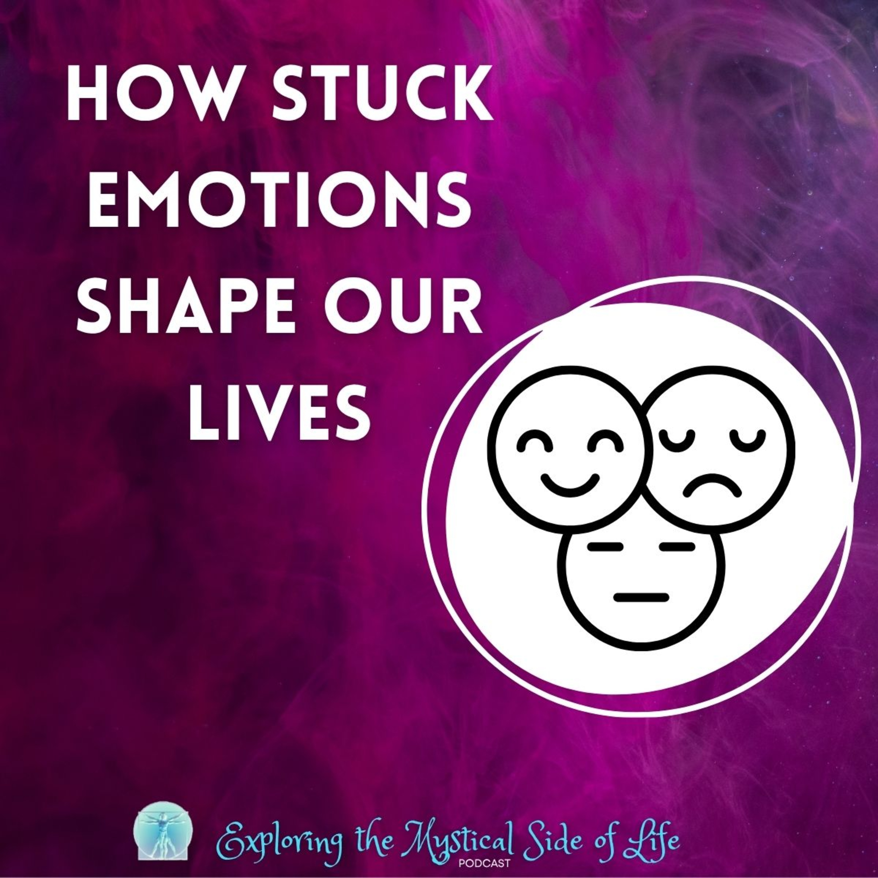 How Stuck Emotions Shape Our Lives (and What You Can Do About It) episode artwork