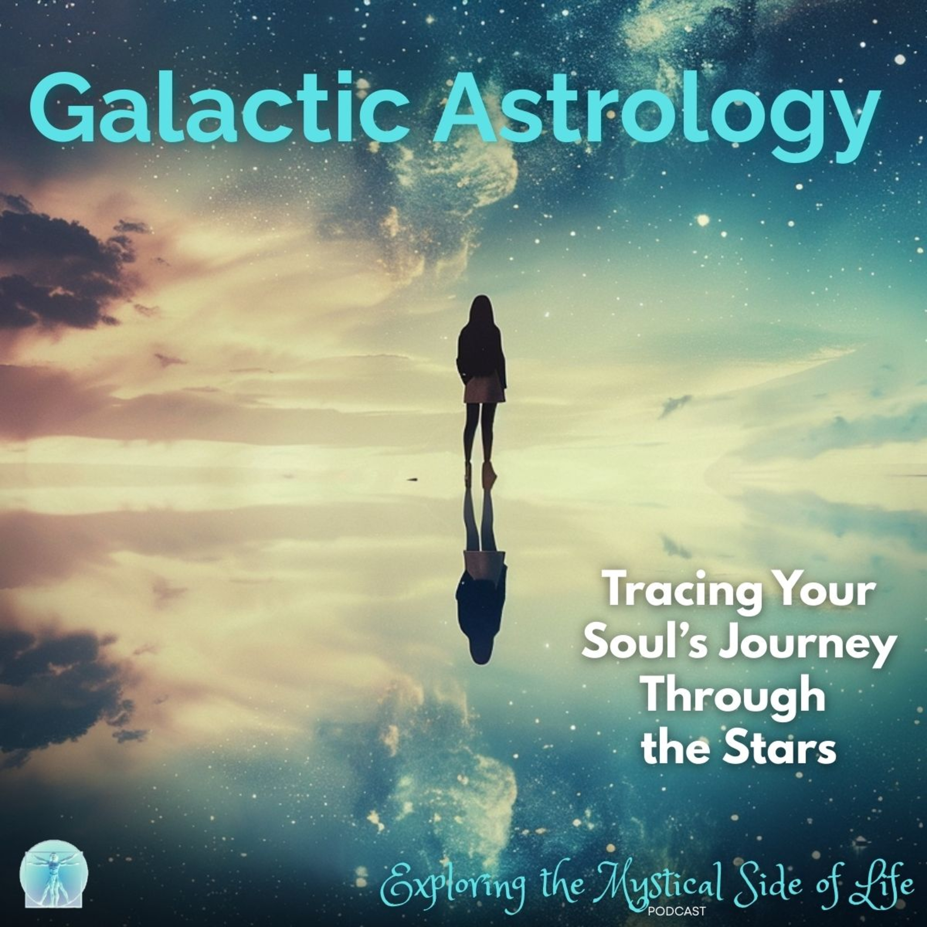 Galactic Astrology: Tracing Your Soul’s Journey Through the Stars episode artwork