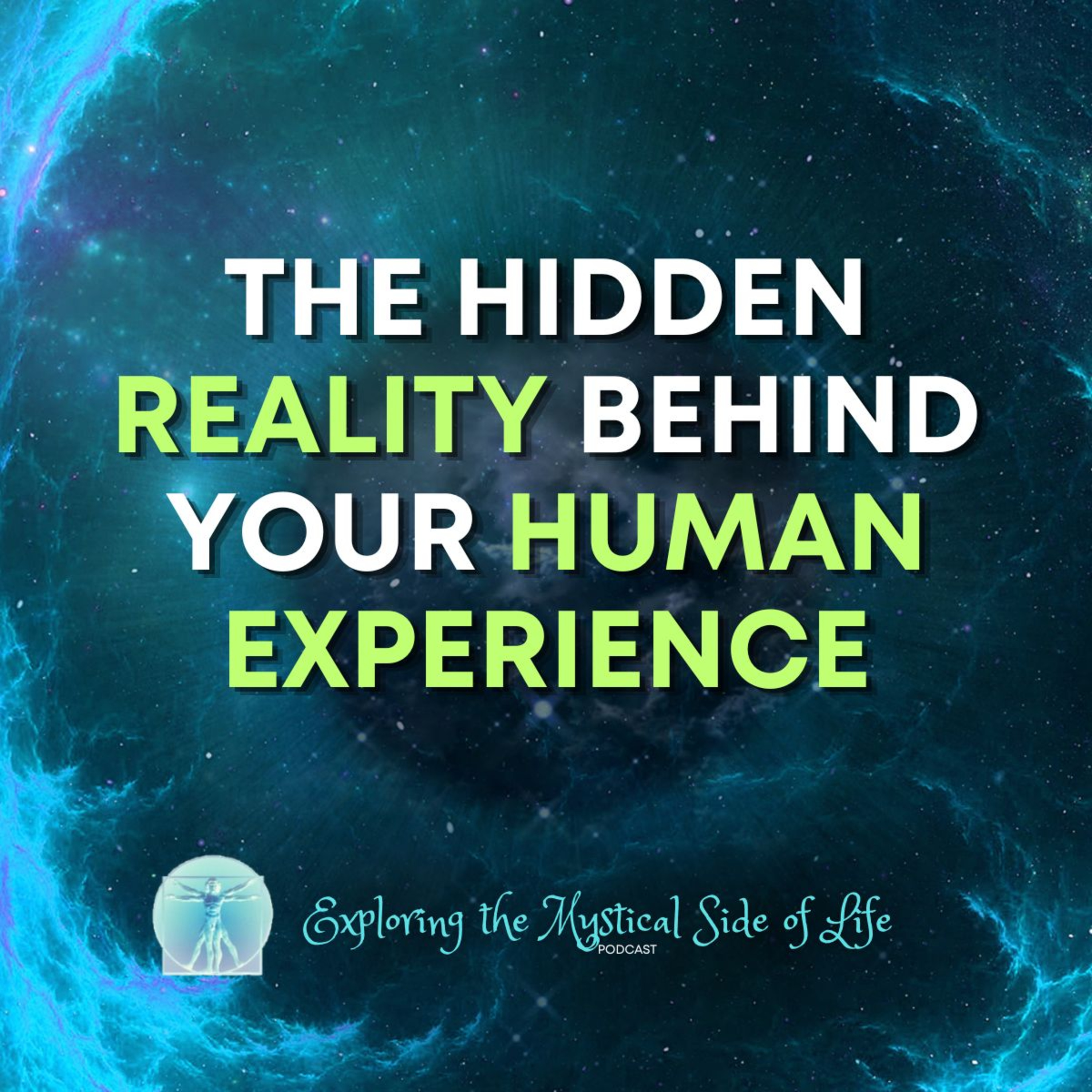 The Hidden Reality Behind Your Human Experience