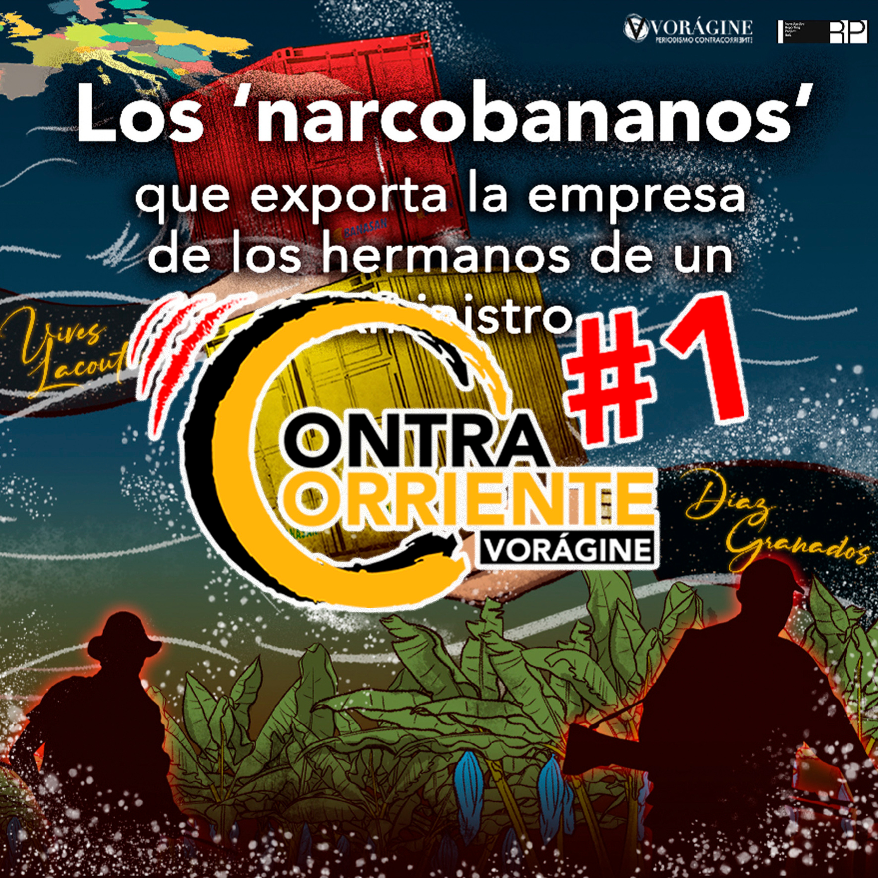 ContraCorriente 1 | NarcoFiles: Bananera que exporta coc@í#na enreda a familia de exministro