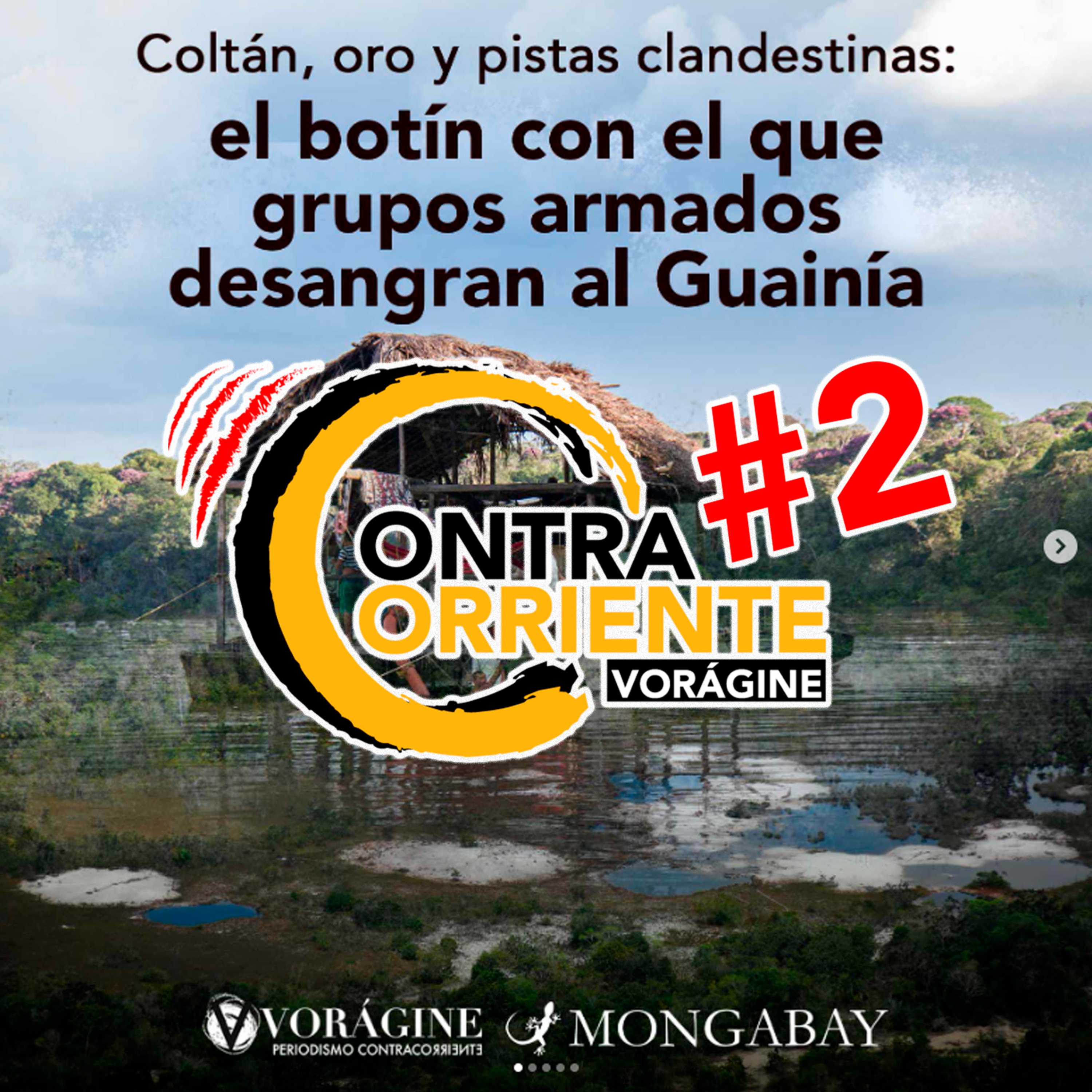 ContraCorriente 2 | NarcoFiles: Pistas clandestinas y tráfico de Coltán en Guainía