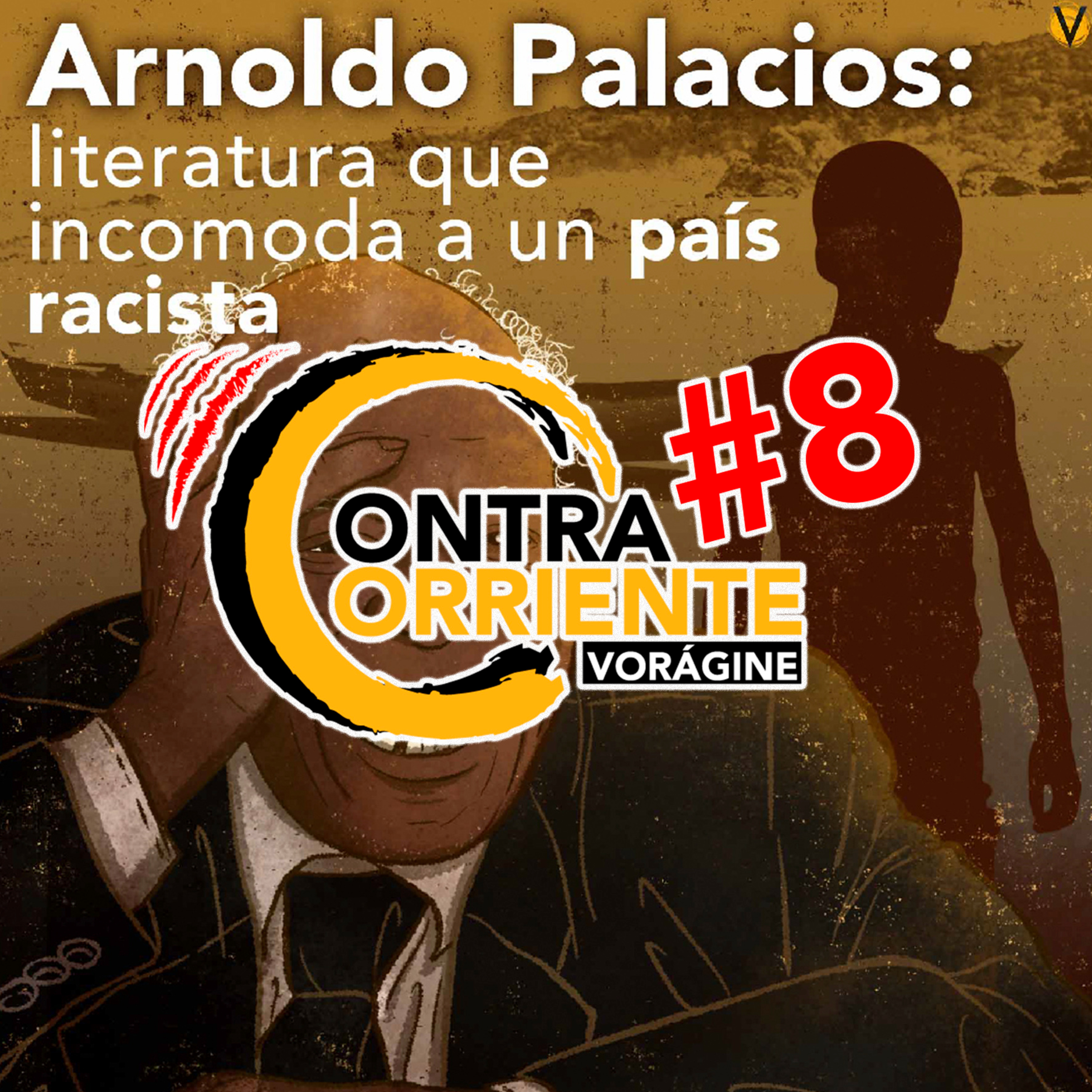 ContraCorriente 8 | Arnoldo Palacios: literatura que incomoda a un país racista