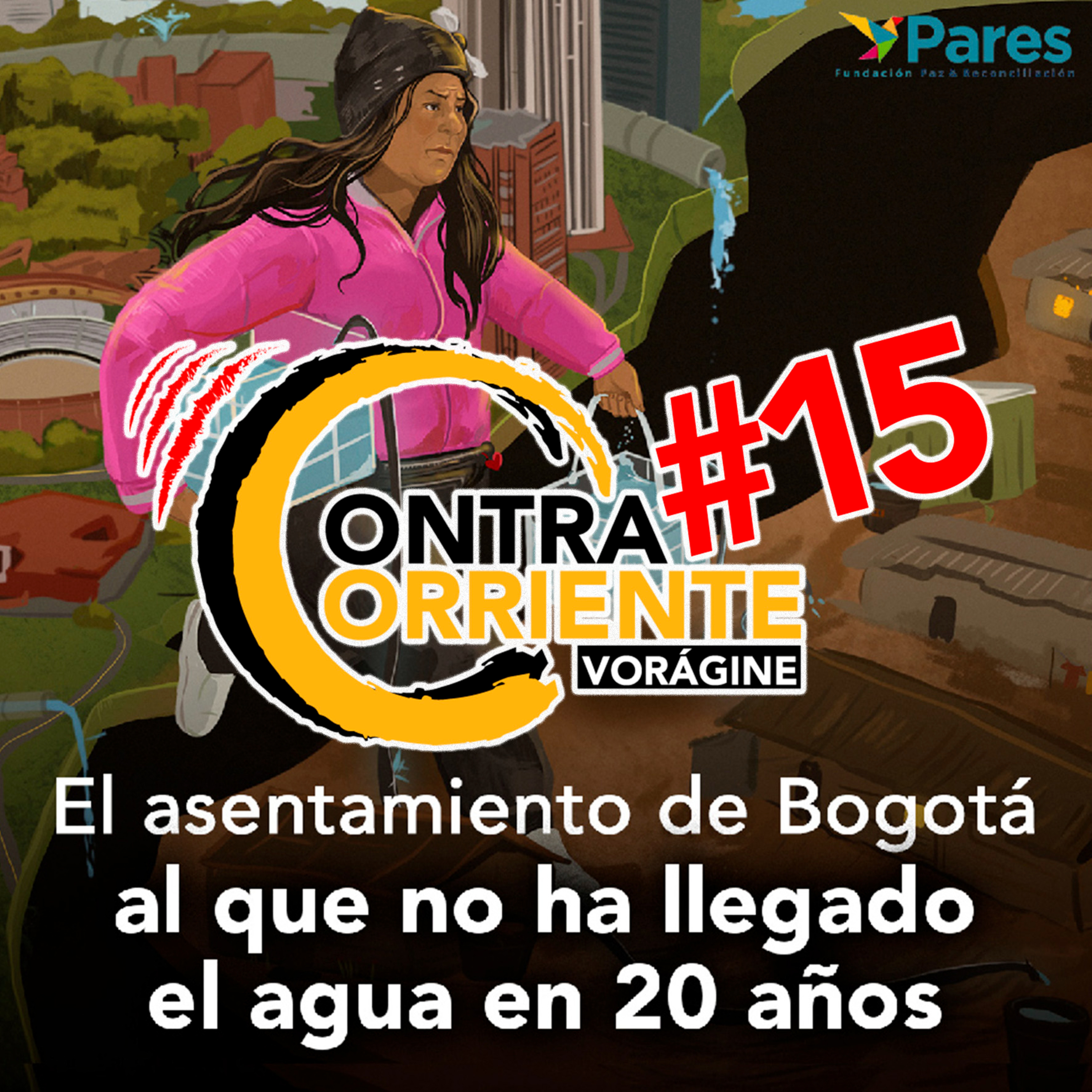 ContraCorriente 15 | El asentamiento de Bogotá al que no ha llegado el agua en 20 años