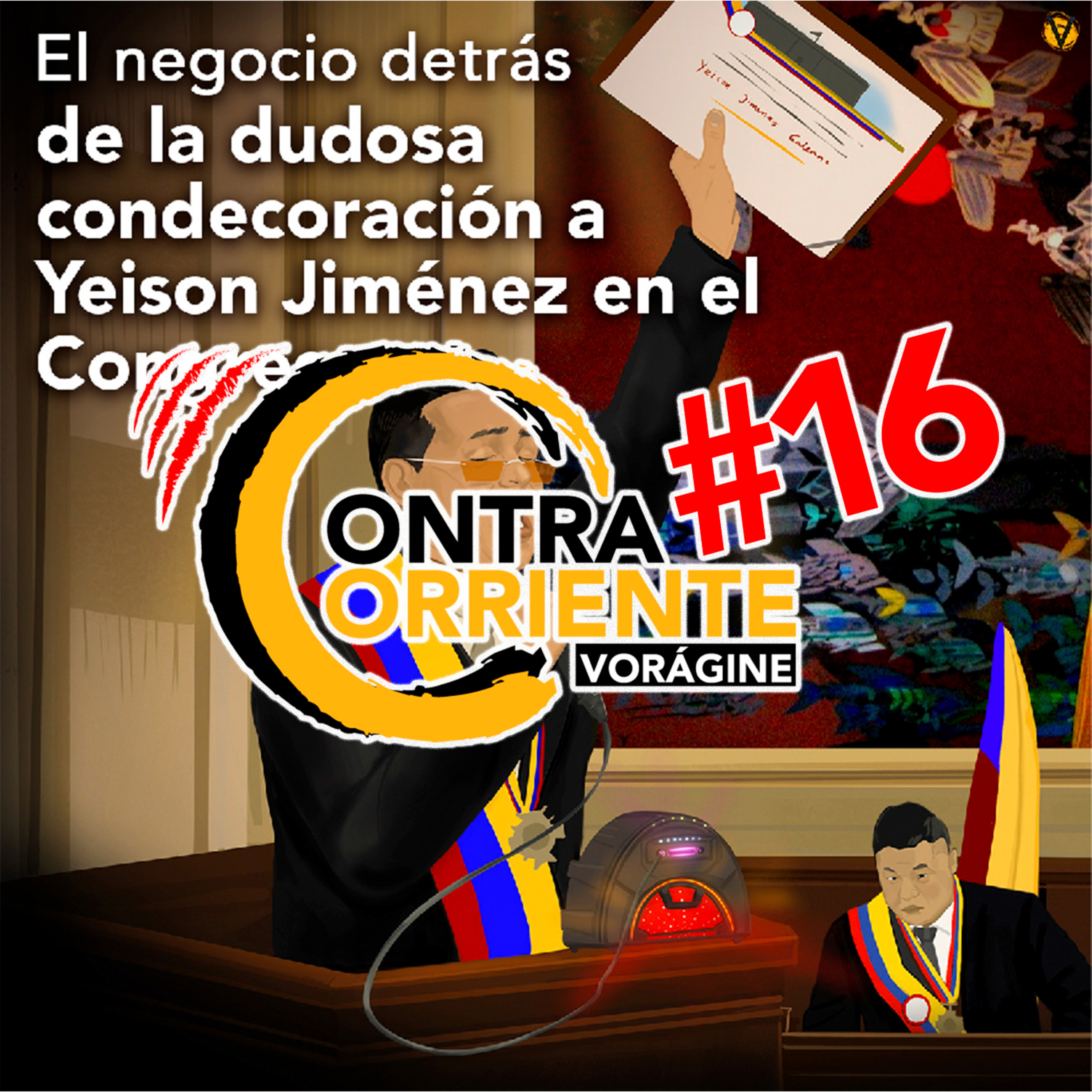 ContraCorriente 16 | El negocio detrás de la dudosa condecoración a Yeison Jiménez en el Congreso