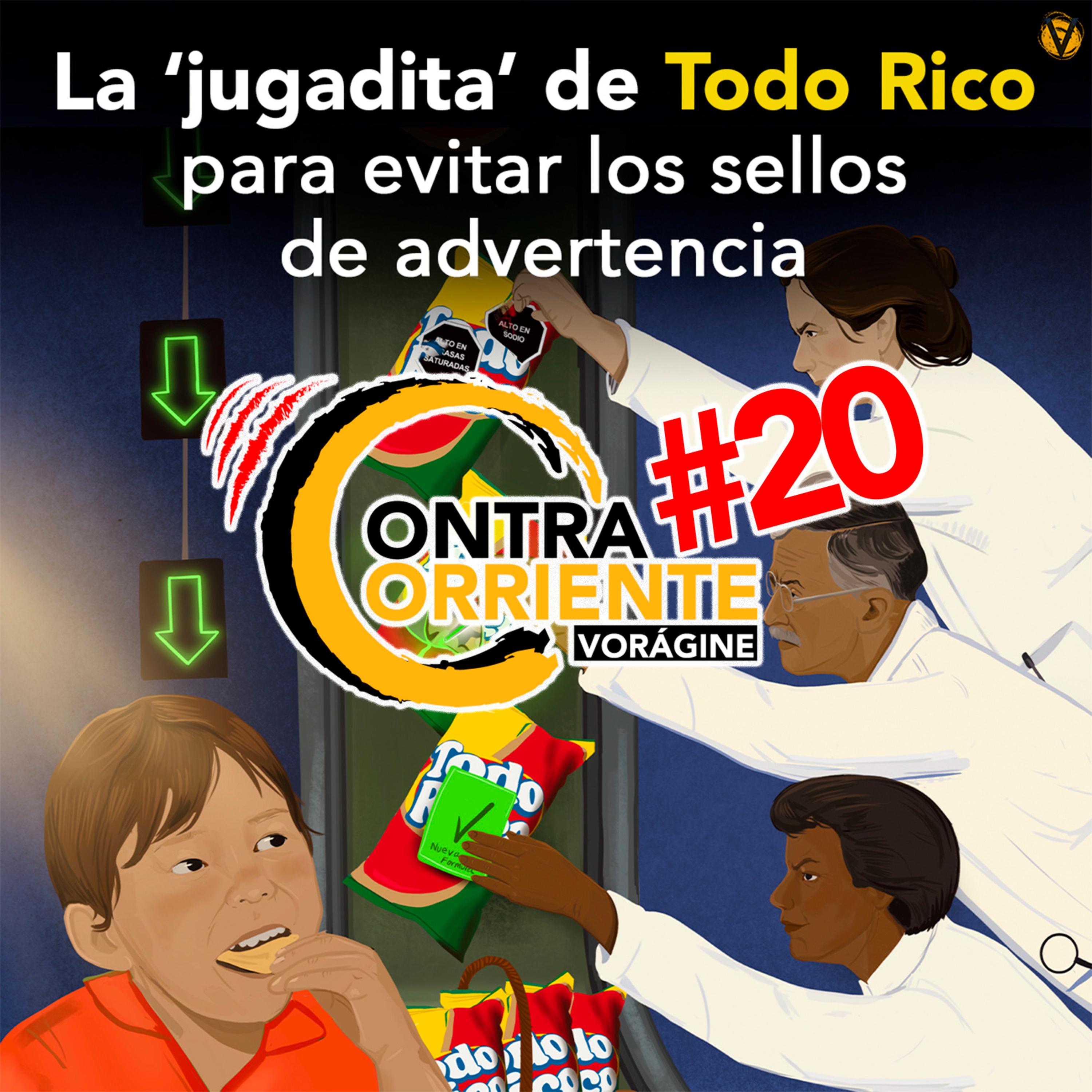 ContraCorriente 20 | La ‘jugadita’ de Todo Rico para evitar los sellos de advertencia