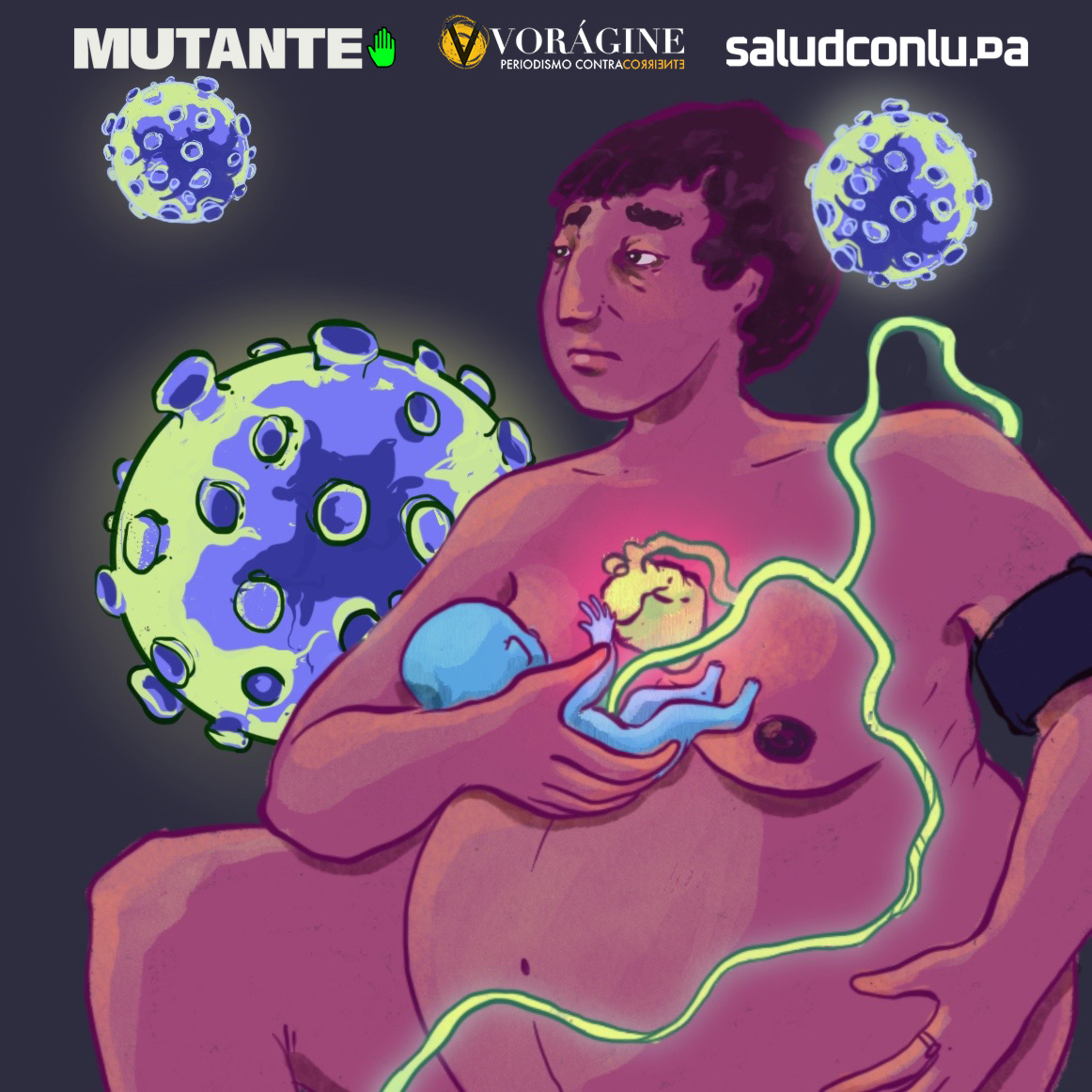 Especial de violencia obstétrica. Episodio 1: Vivir nuestras decisiones en pandemia