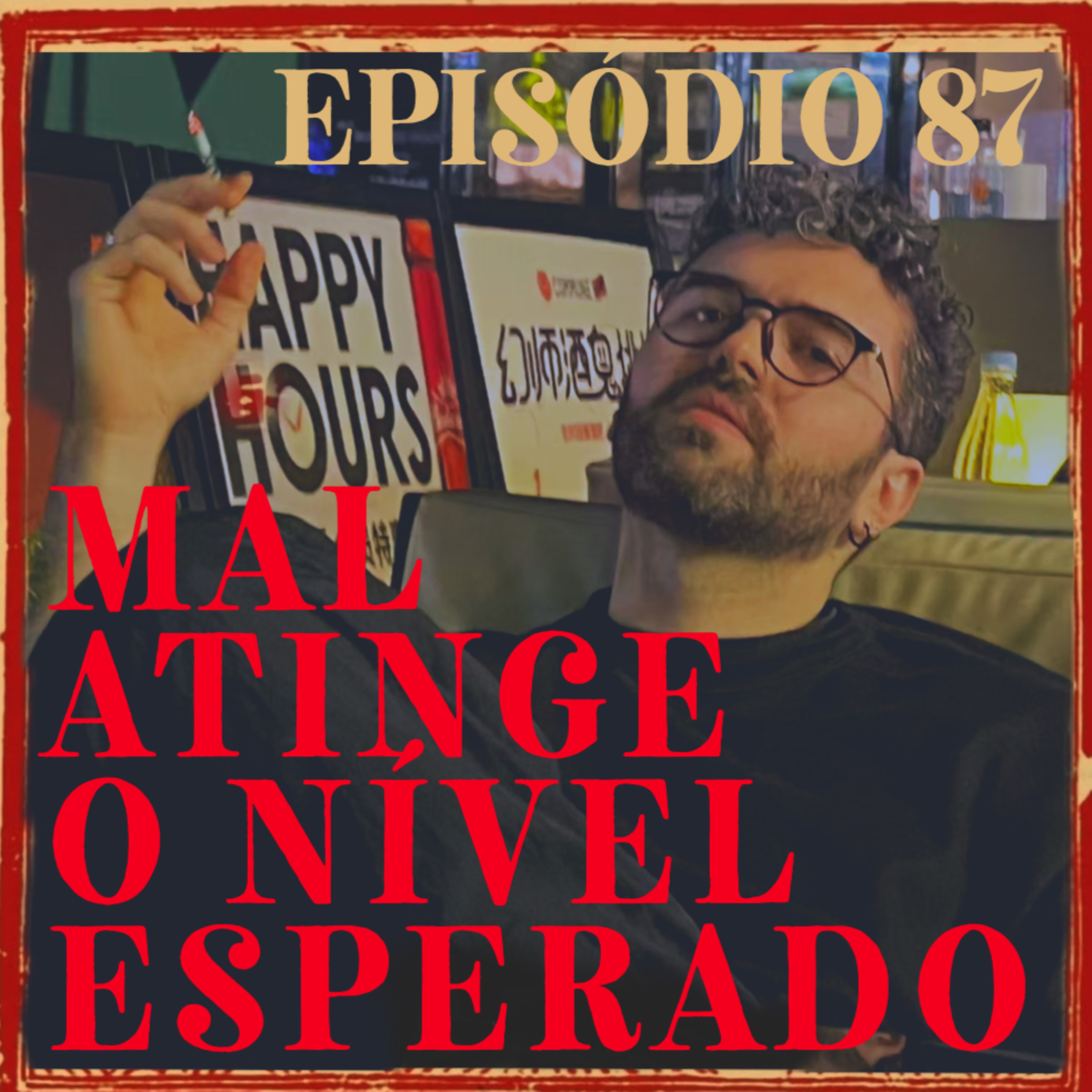 87: Mal atinge o nível esperado episode artwork